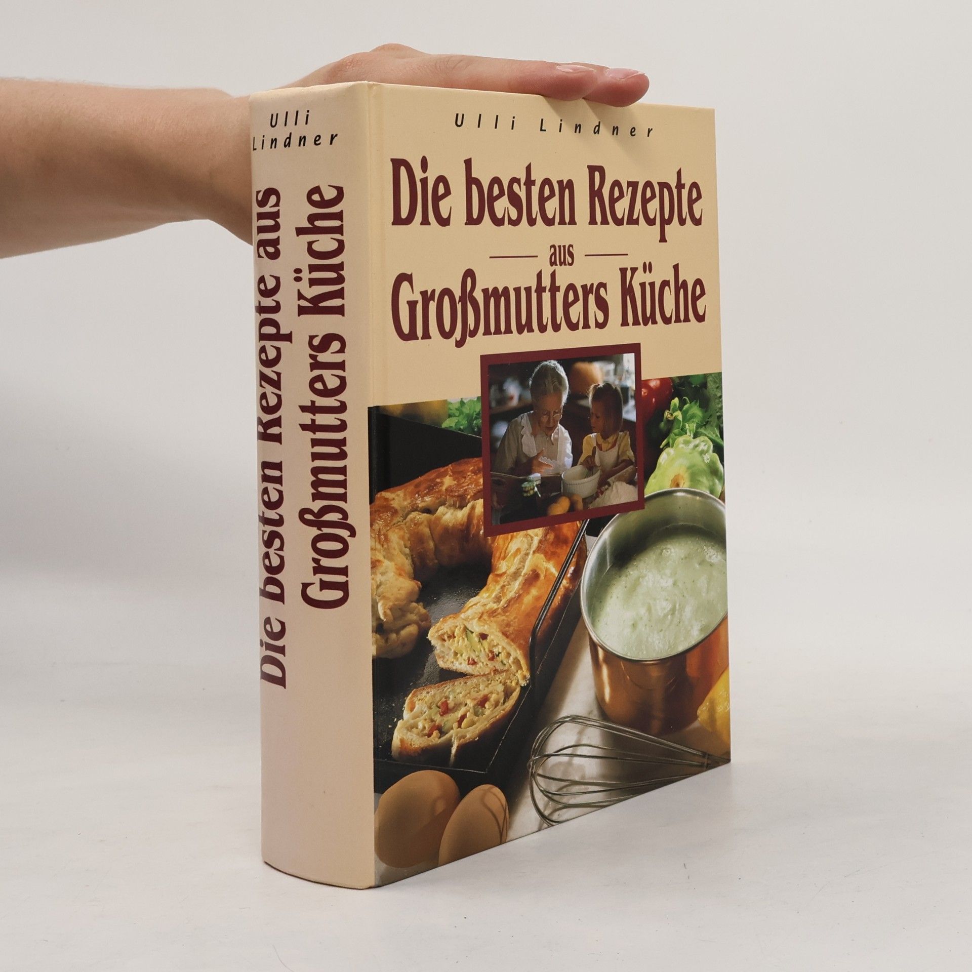 Ulli Lindner Die besten Rezepte aus Großmutters Küche