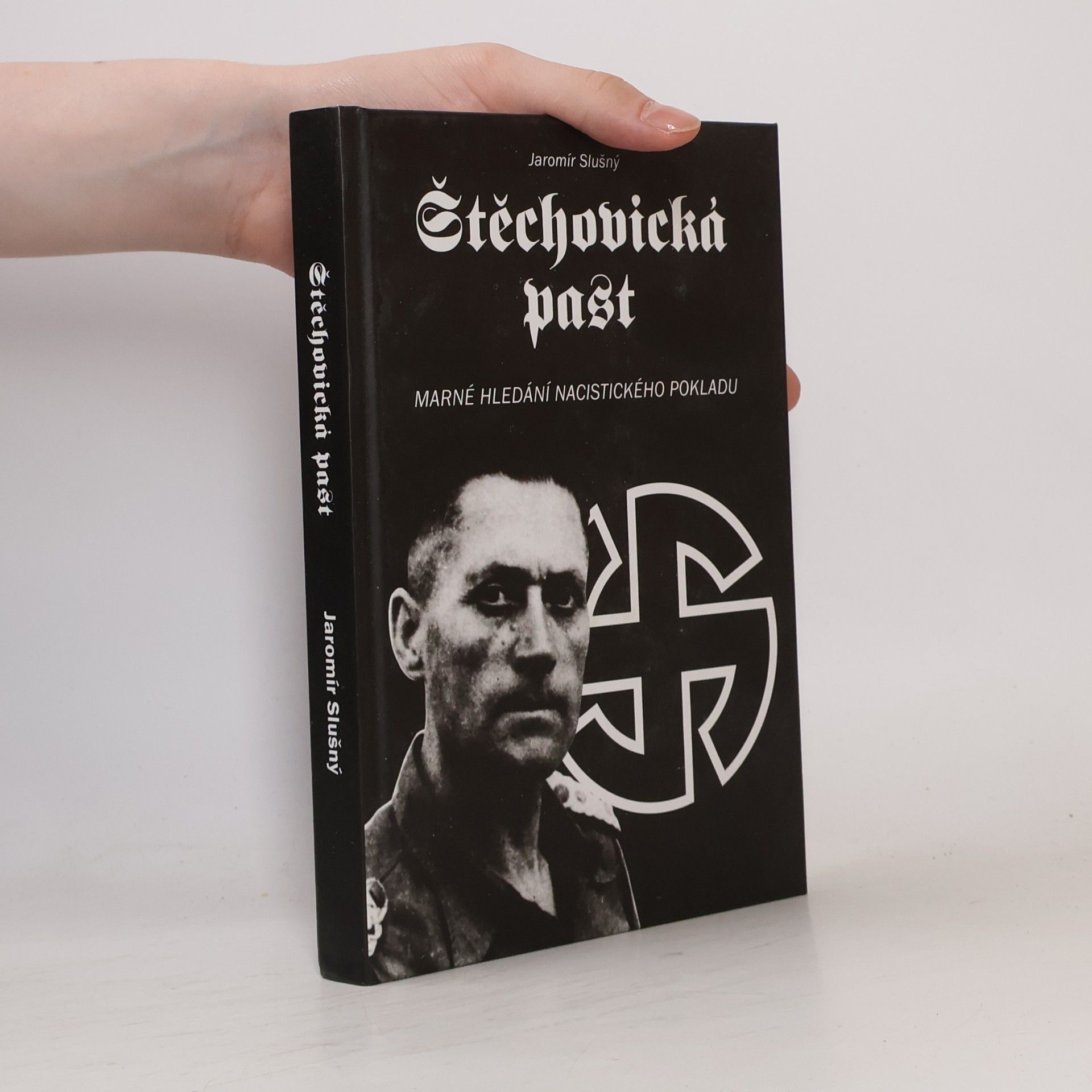 Jaromír Slušný Štěchovická past : marné hledání nacistického pokladu