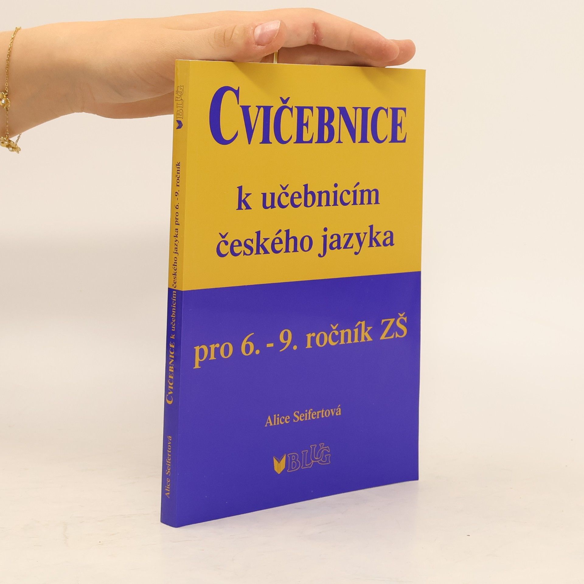 Alice Seifertová Cvičebnice k učebnicím českého jazyka pro 6.-9. ročník ZŠ