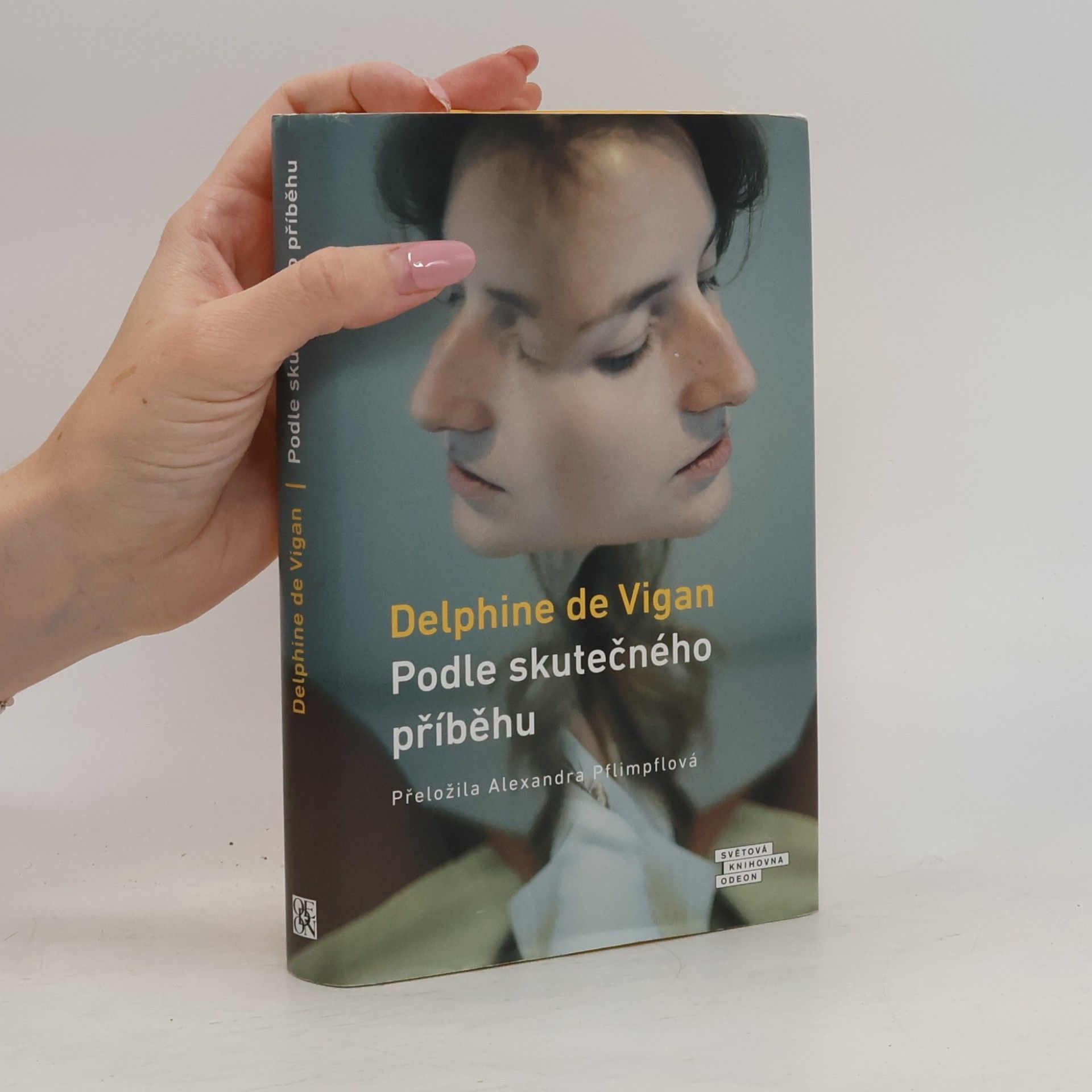 Delphine de Vigan Podle skutečného příběhu