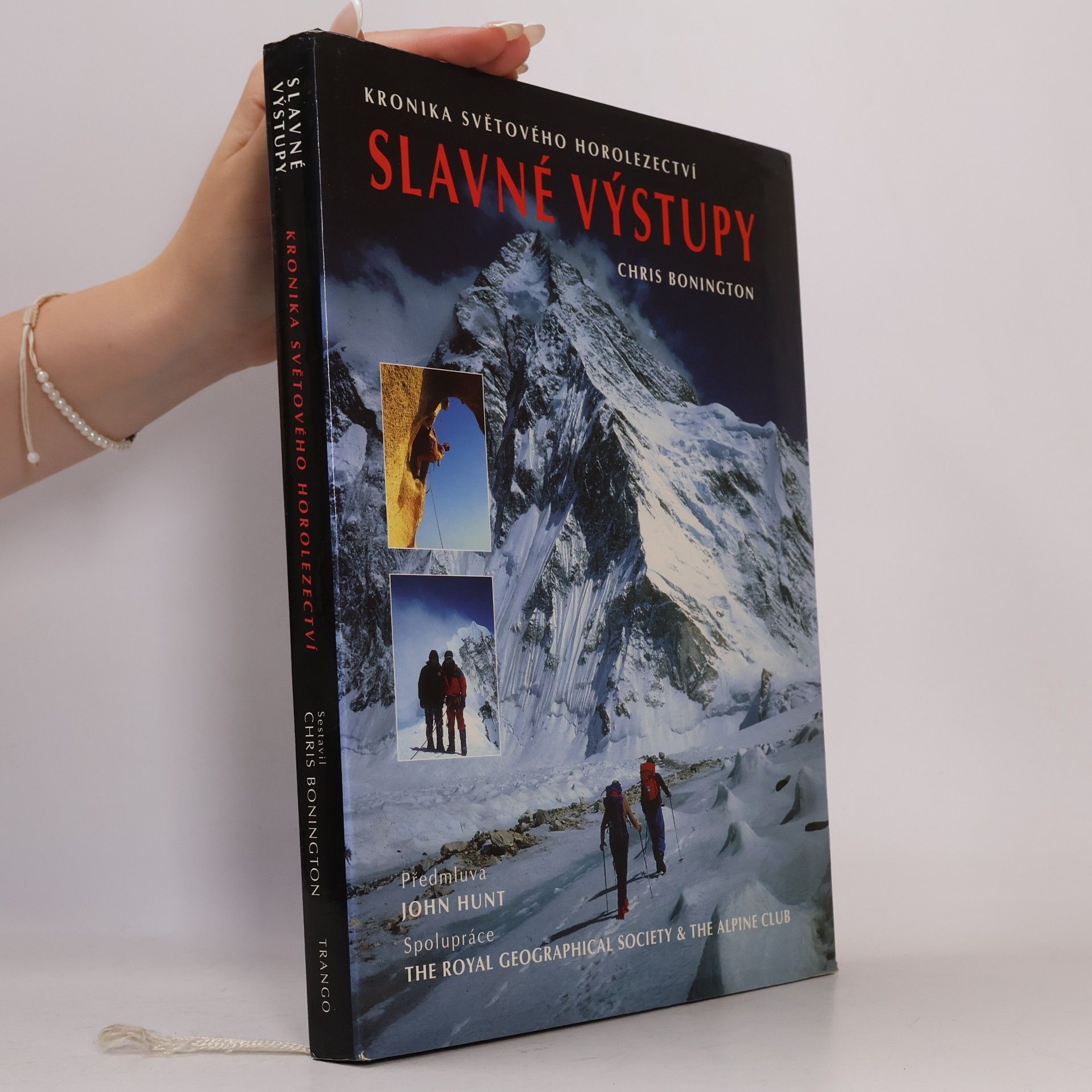 Chris Bonington Slavné výstupy: Kronika světového horolezectví
