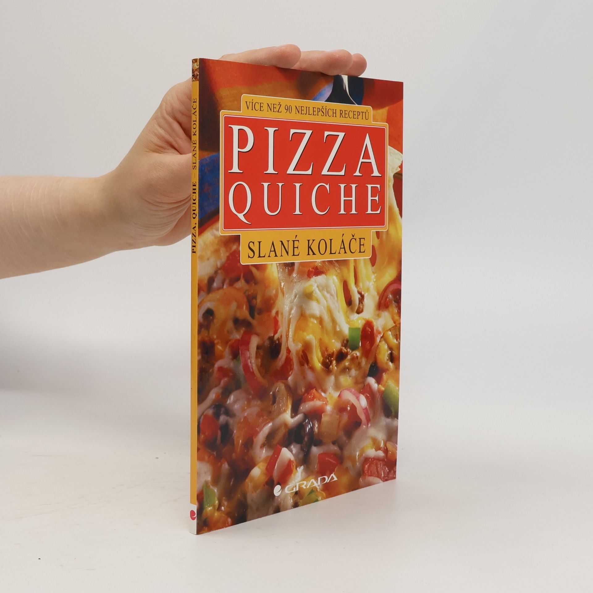 Kolektiv autorů Pizza, quiche. Slané koláče
