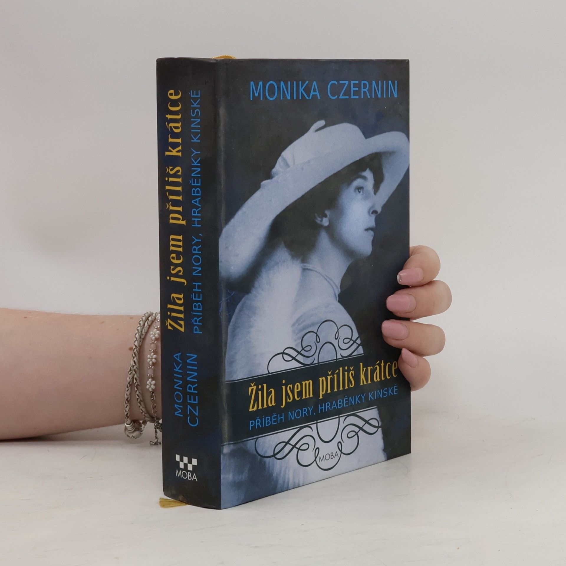 Monika Czernin Žila jsem příliš krátce: Příběh Nory, hraběnky Kinské