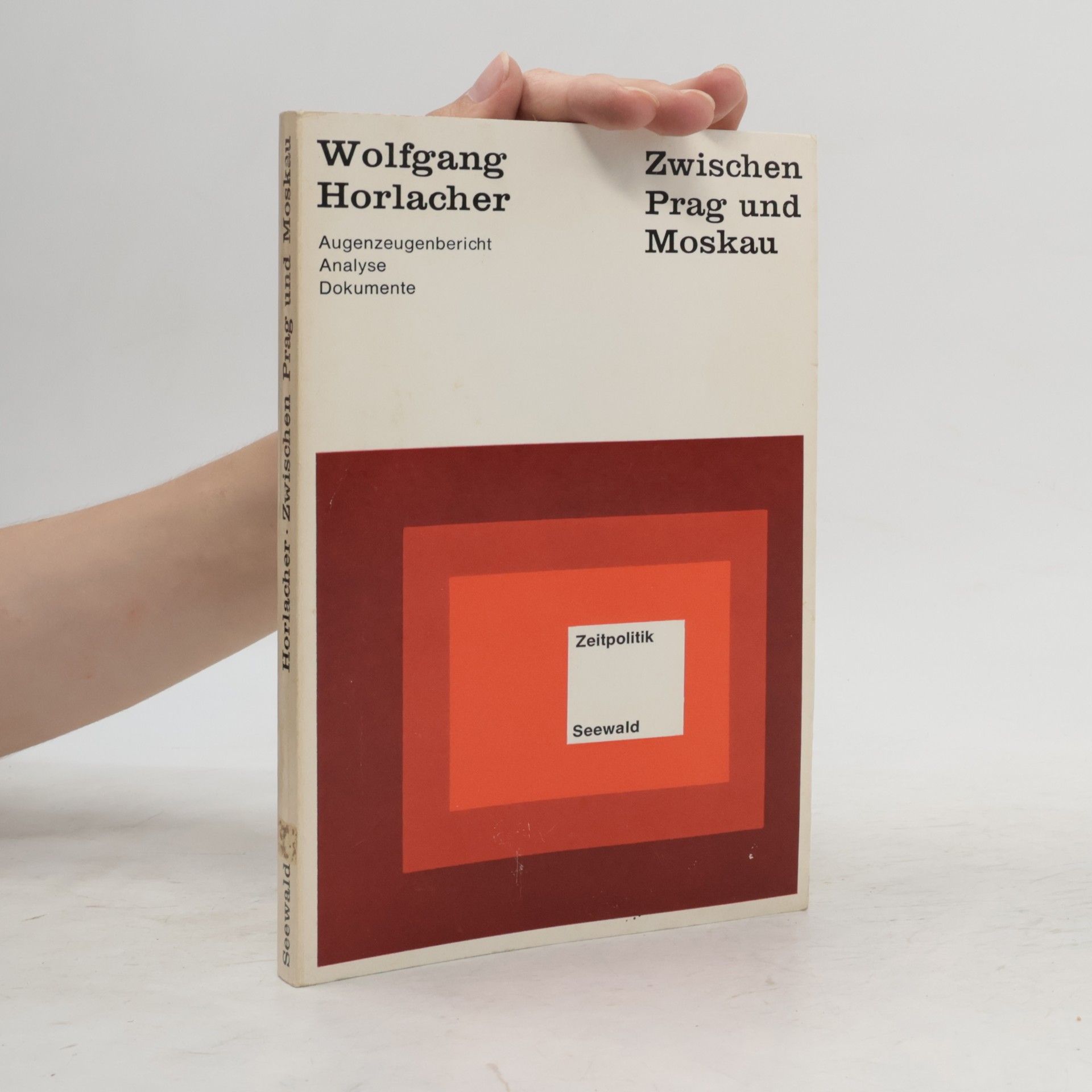 Wolfgang Horlacher Zwischen Prag und Moskau