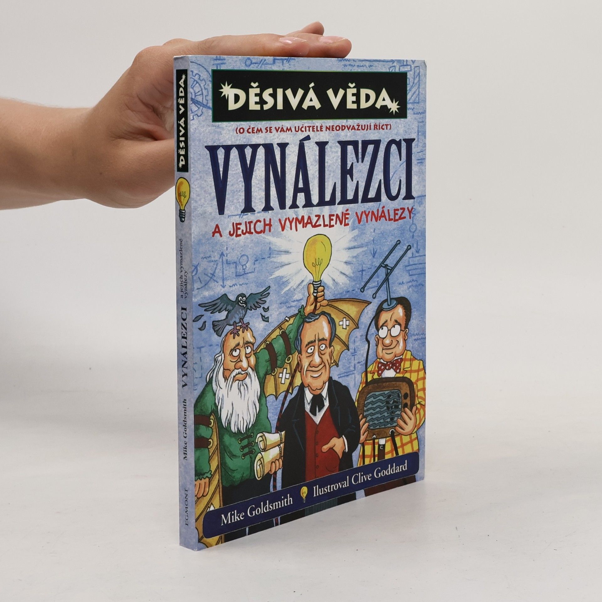 Vynálezci a jejich vymazlené vynálezy