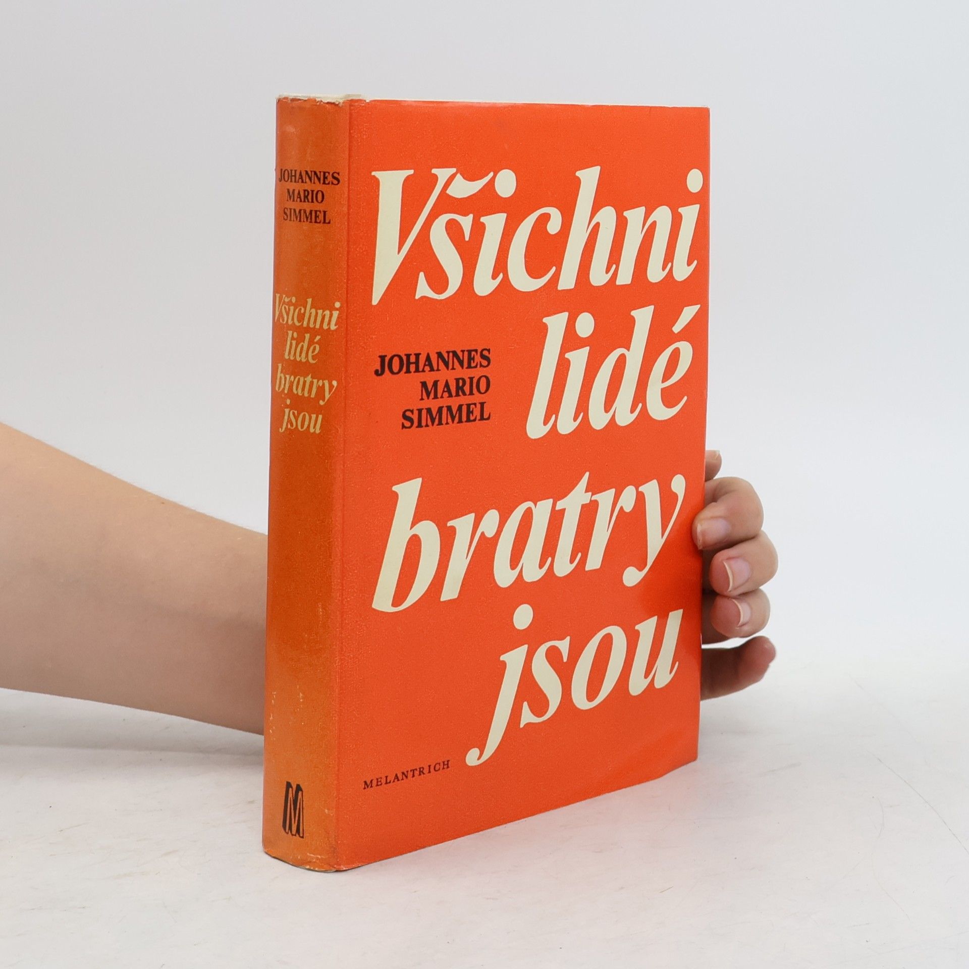 Johannes Mario Simmel Všichni lidé bratry jsou