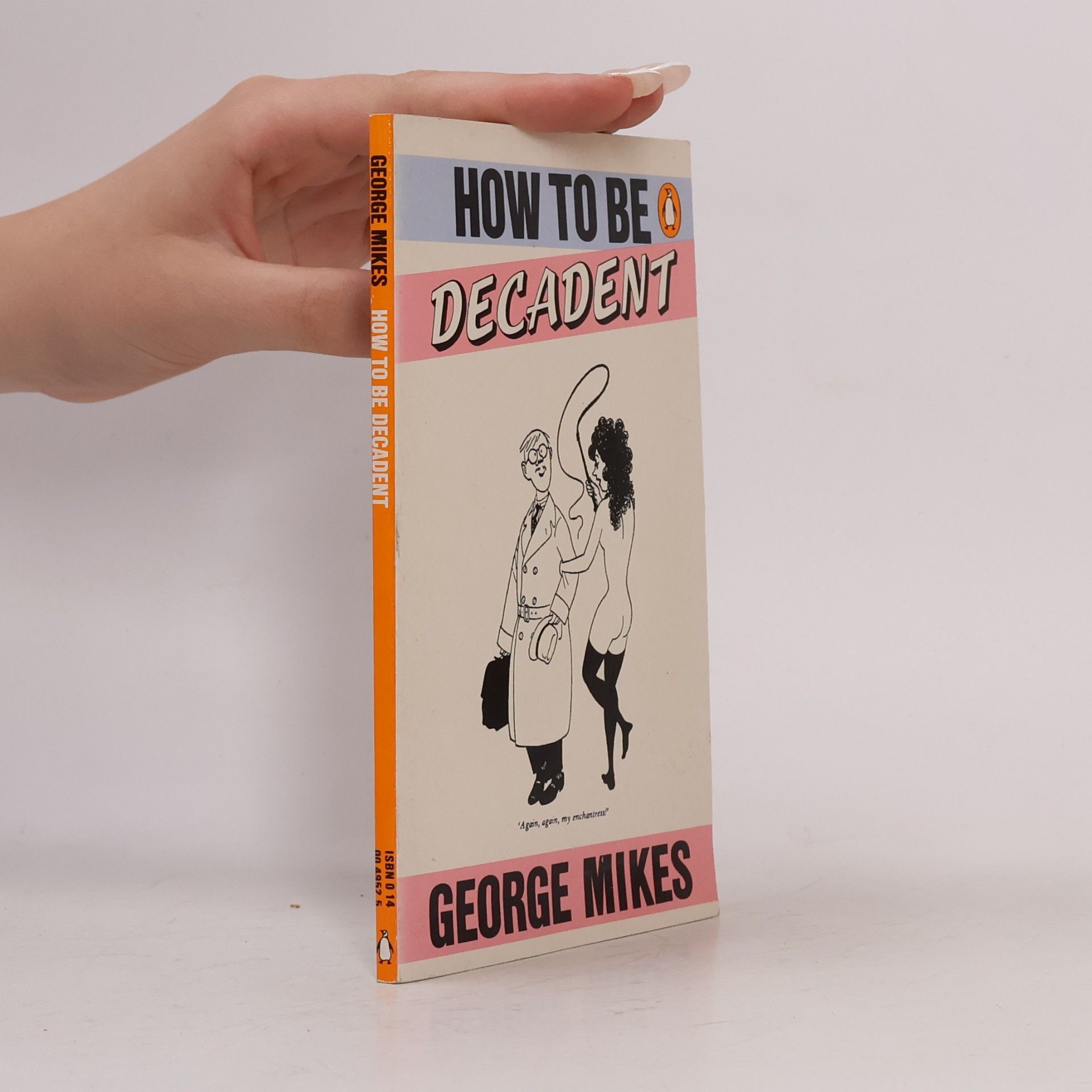 George Mikes How to be decadent
