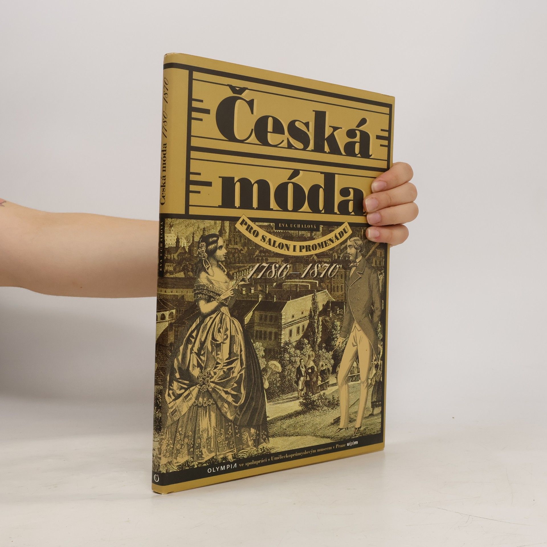 Eva Uchalová Česká móda 1780-1870 : pro salon i promenádu