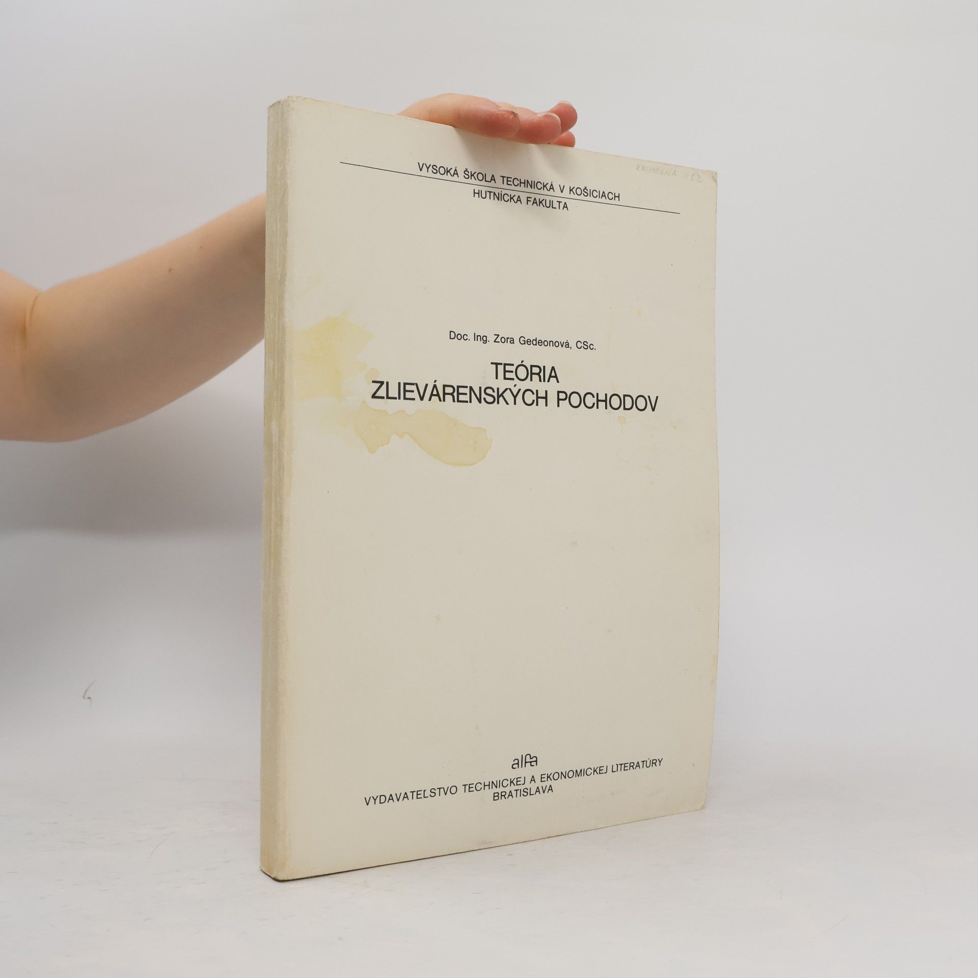Zora Gedeonová Teória zlievárenksych pochodov