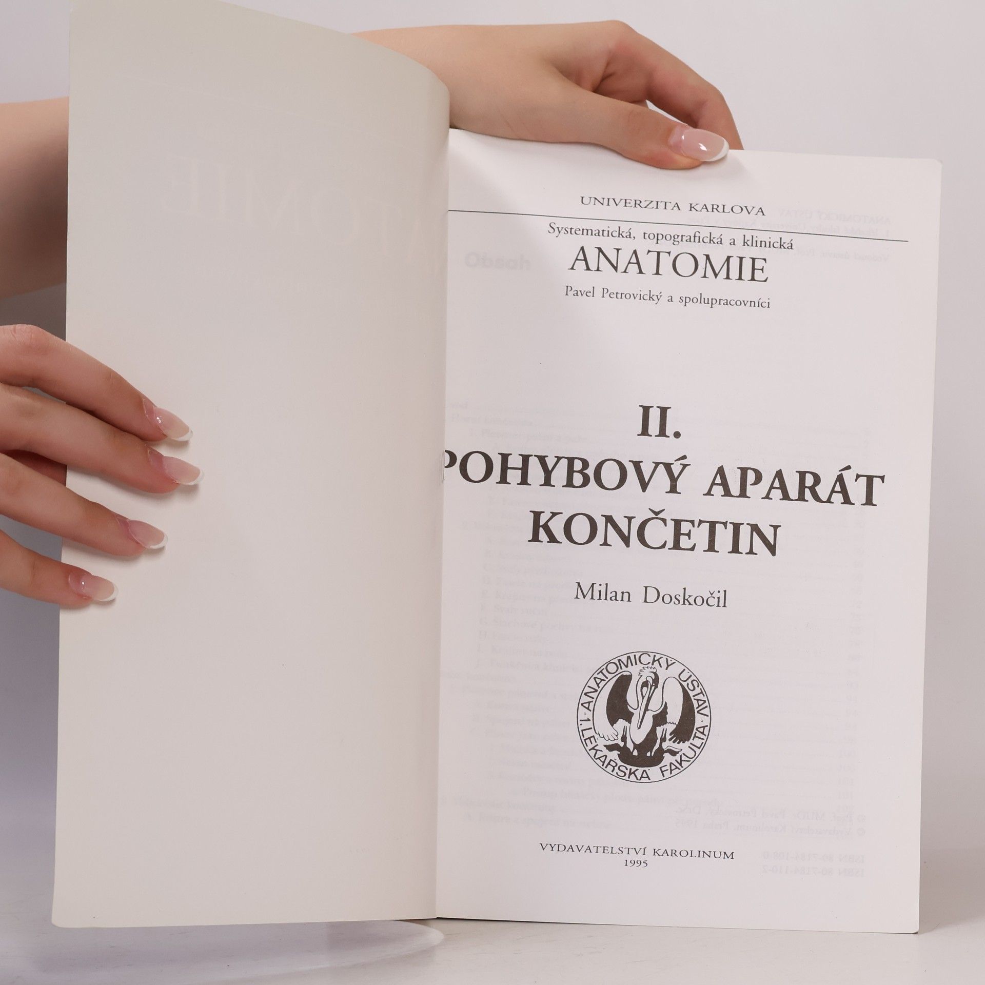 Olga Mrázková Systematická, topografická a klinická anatomie II. Pohybový aparát končetin