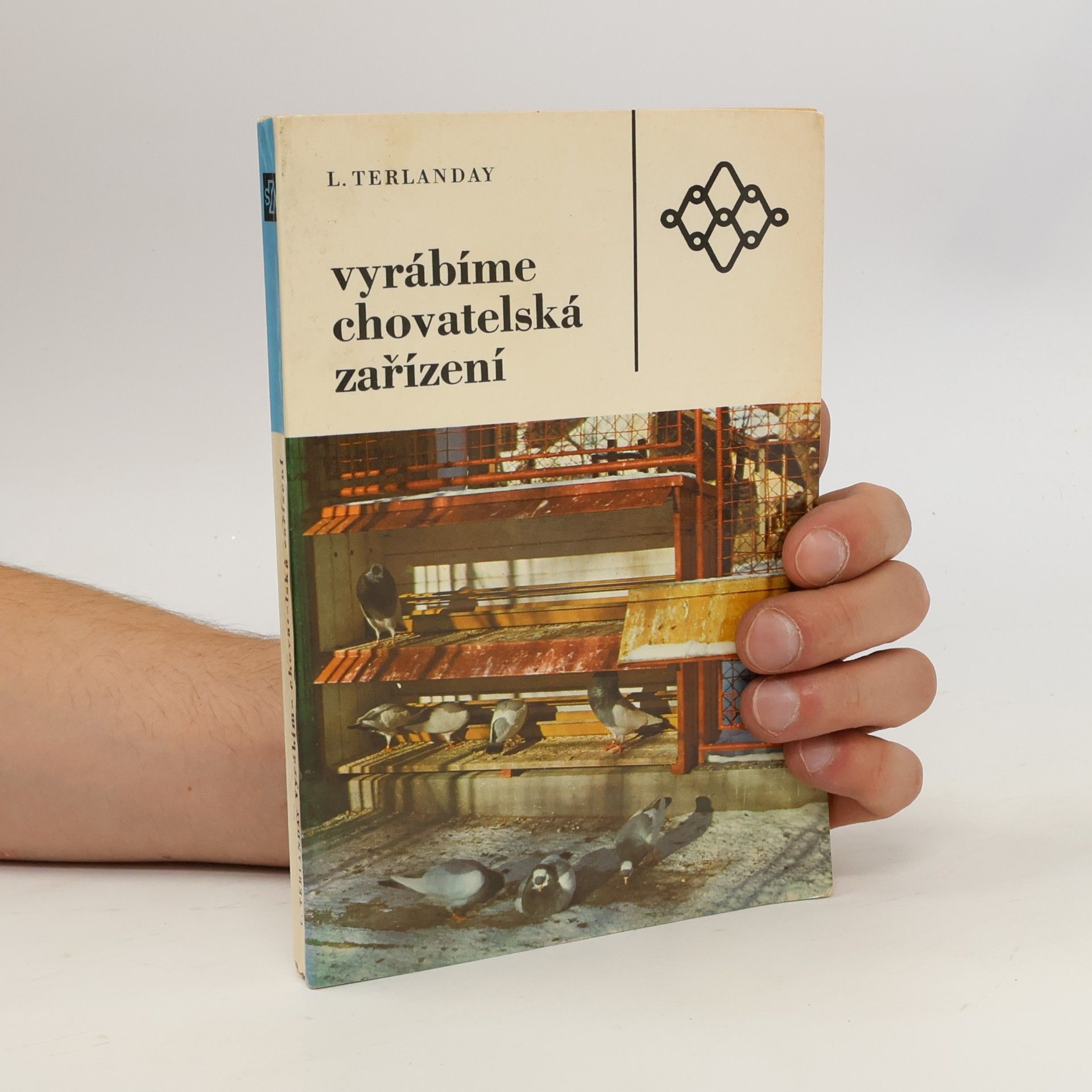 Ladislav Terlanday Vyrábíme chovatelská zařízení