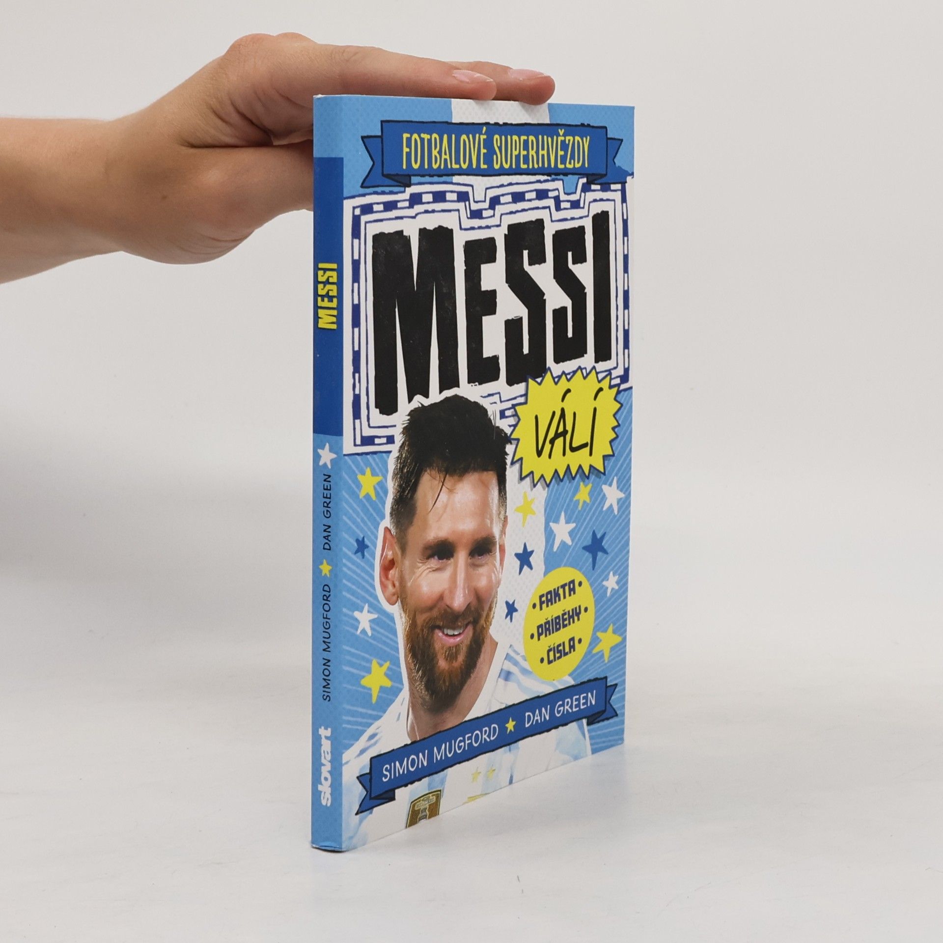 Simon Mugford Fotbalové superhvězdy. Messi válí
