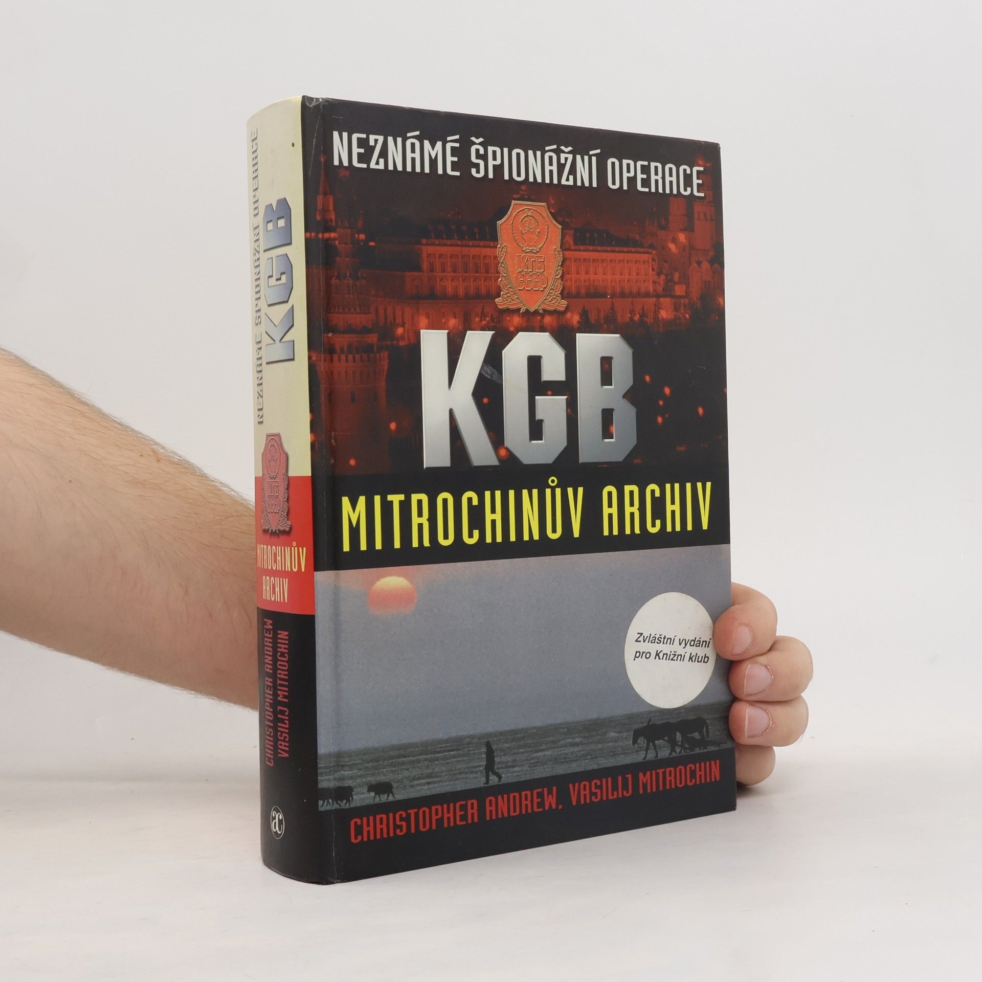 Christopher Andrew Neznámé špionážní operace KGB. Mitrochinův archiv