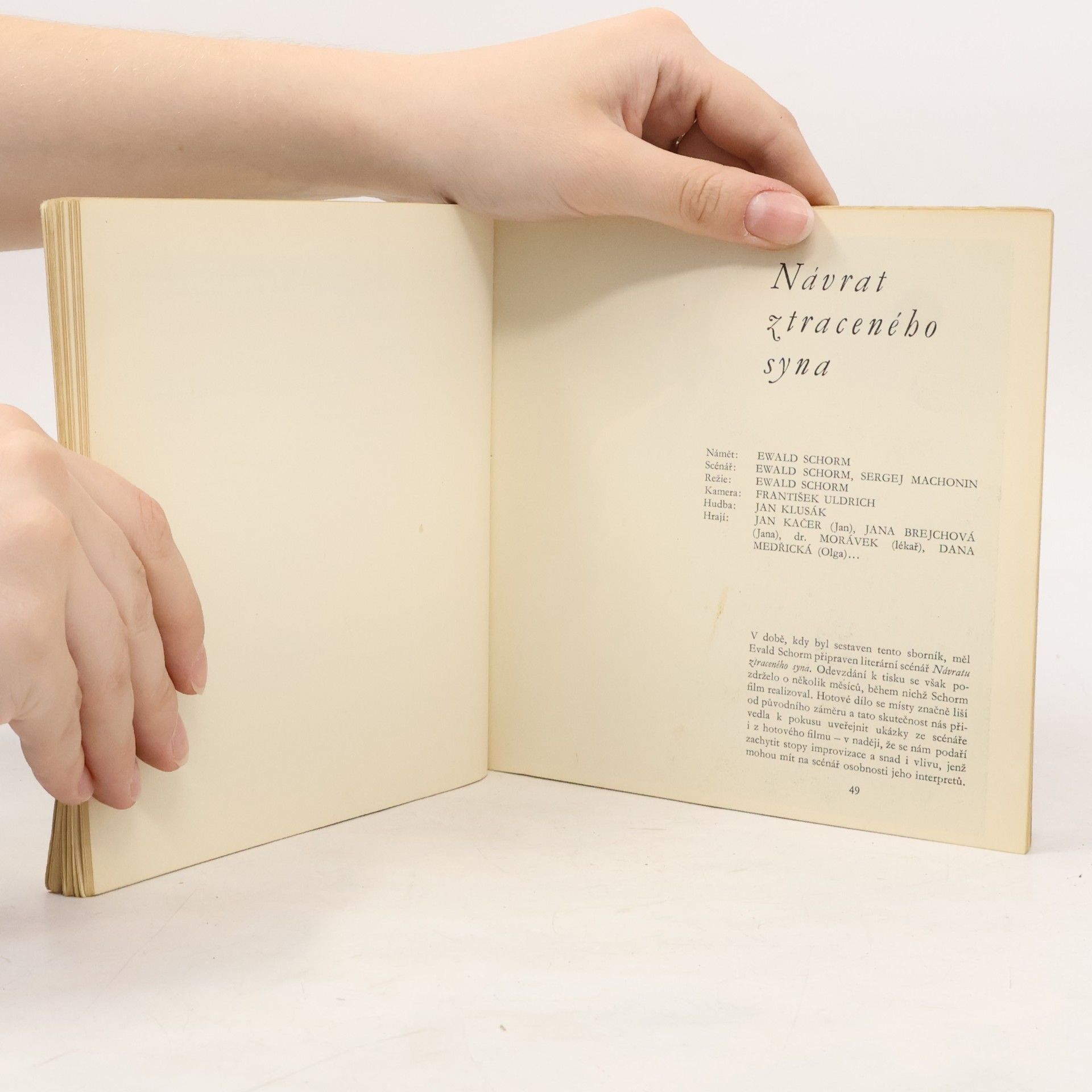 Jiří Janoušek Ewald Schorm, Ivan Passer, Jan Němec, Karel Vachek