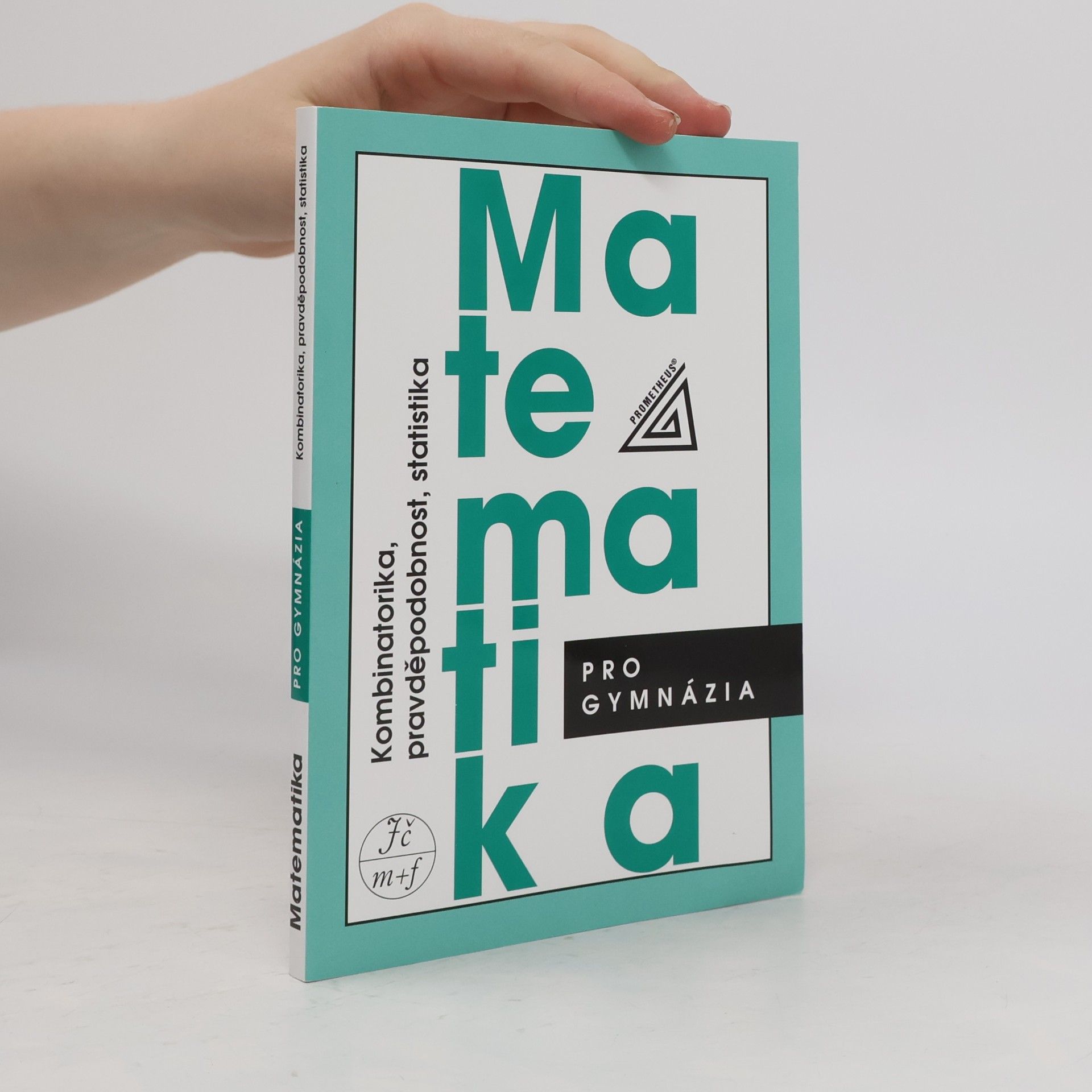Emil Calda Matematika pro gymnázia. Kombinatorika, pravděpodobnost, statistika