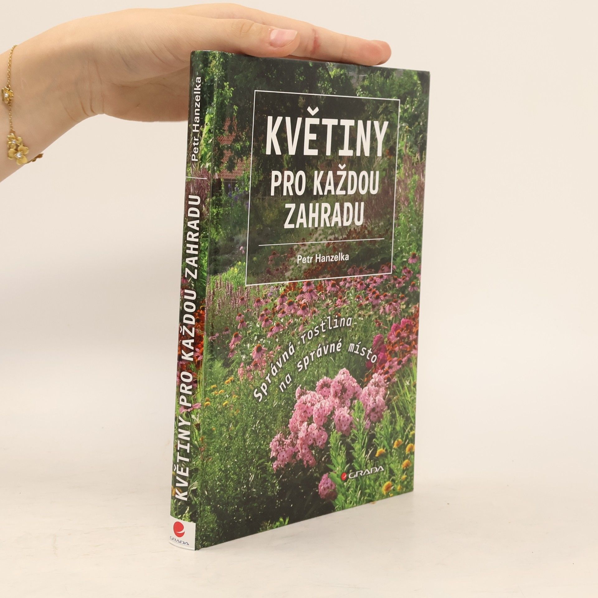 Petr Hanzelka Květiny pro každou zahradu