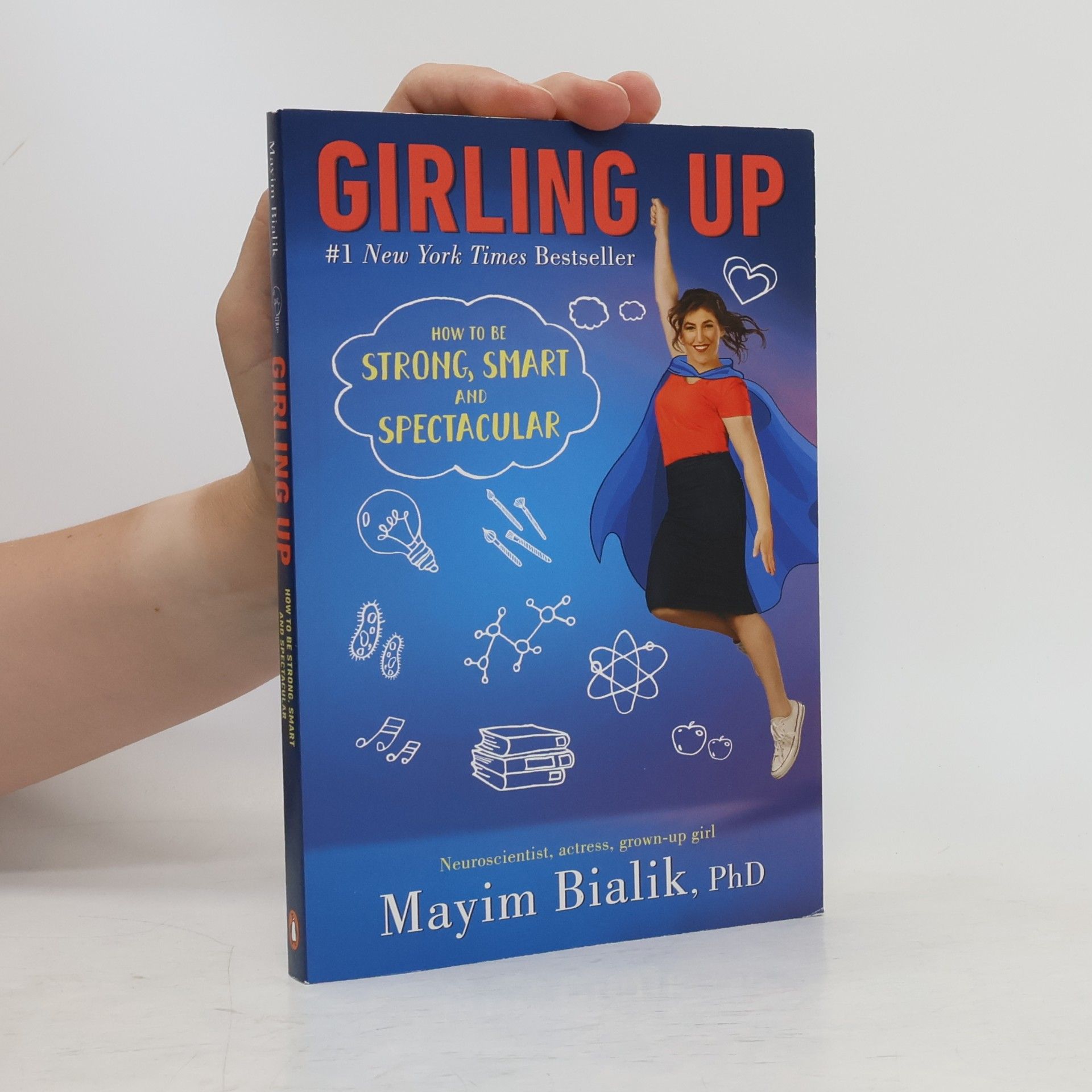 Mayim Bialik Girling Up: How to Be Strong, Smart and Spectacular