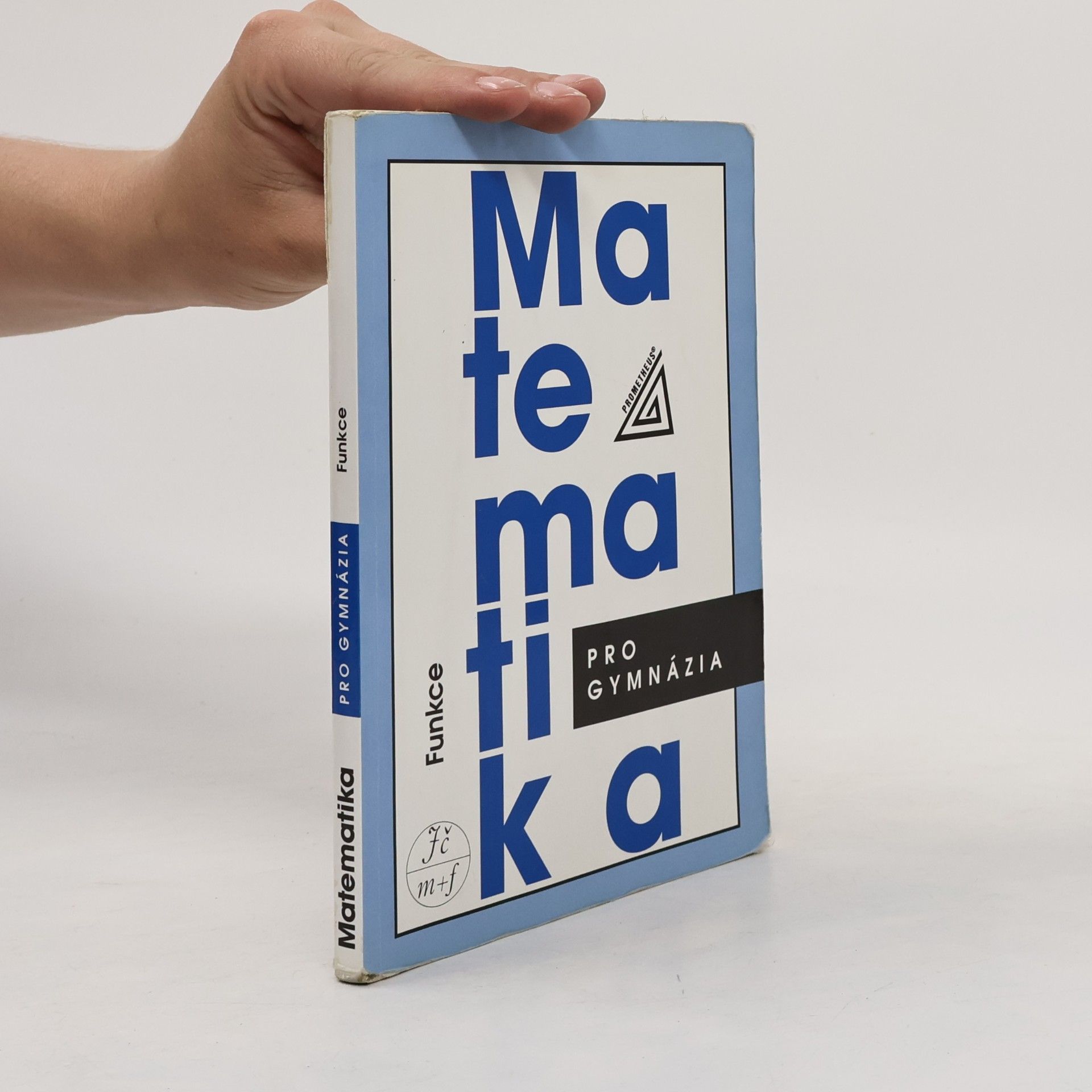 Oldřich Odvárko Matematika pro gymnázia. Funkce