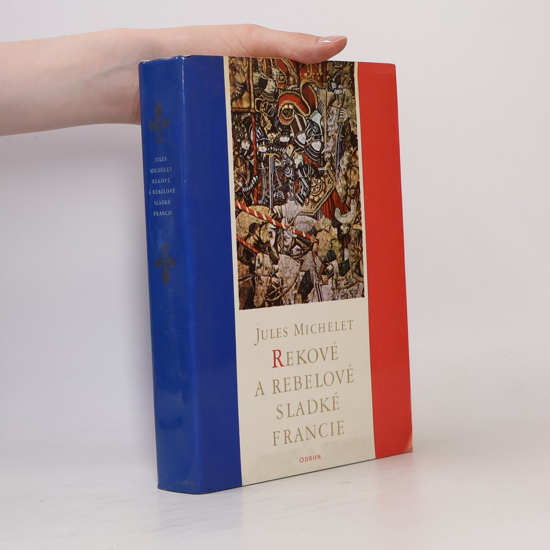 Jules Michelet Rekové a rebelové sladké Francie