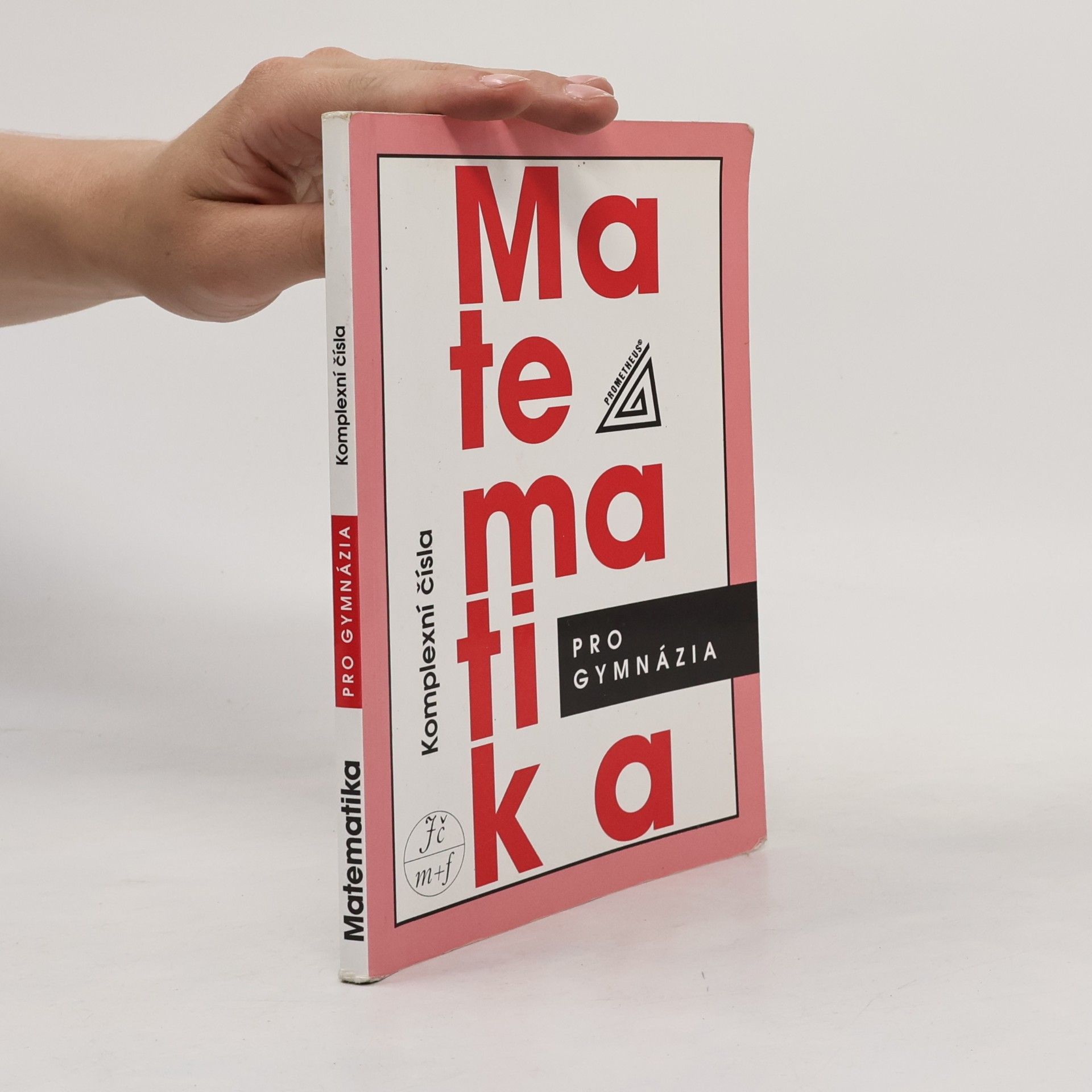 Matematika pro gymnázia : komplexní čísla