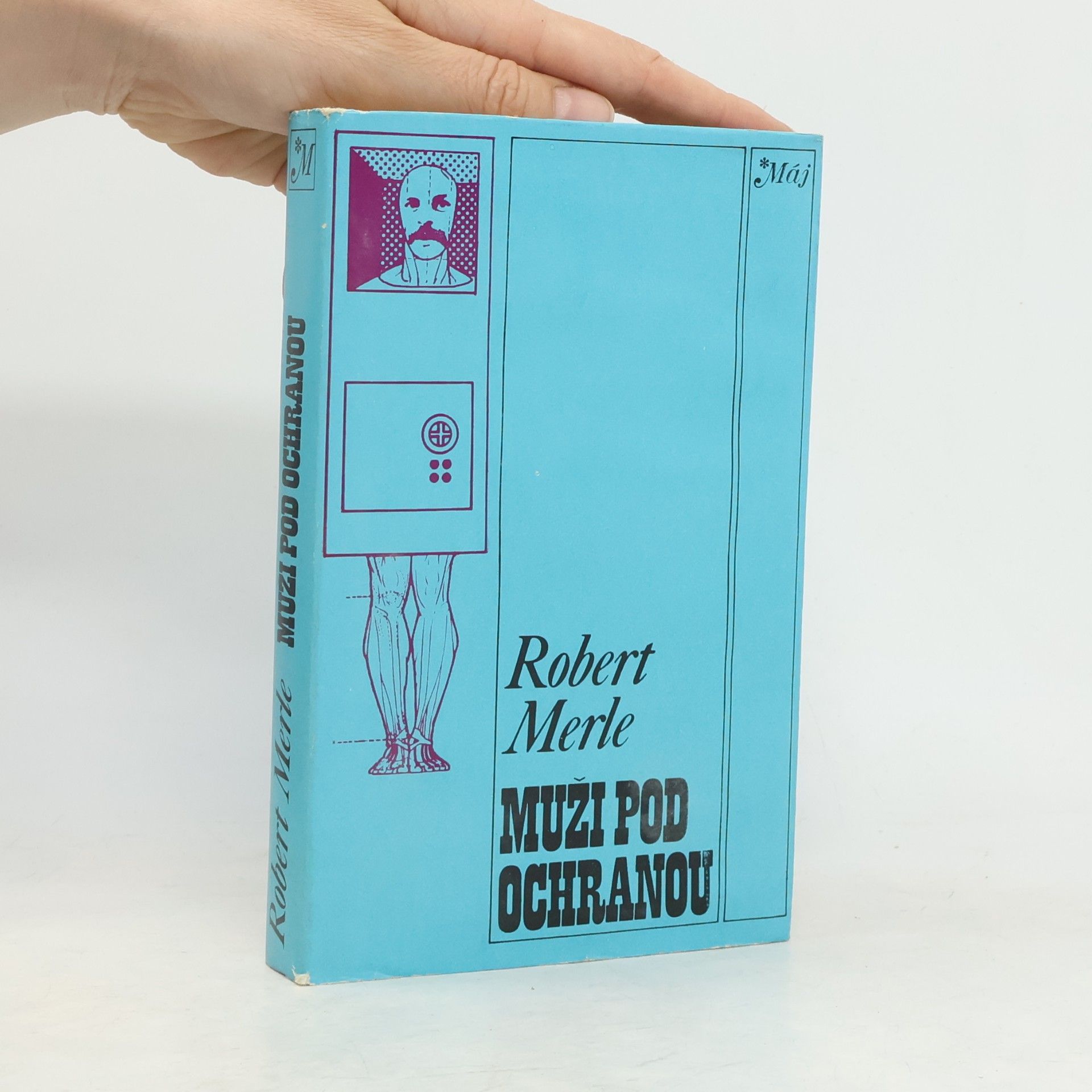 Robert Merle Muži pod ochranou