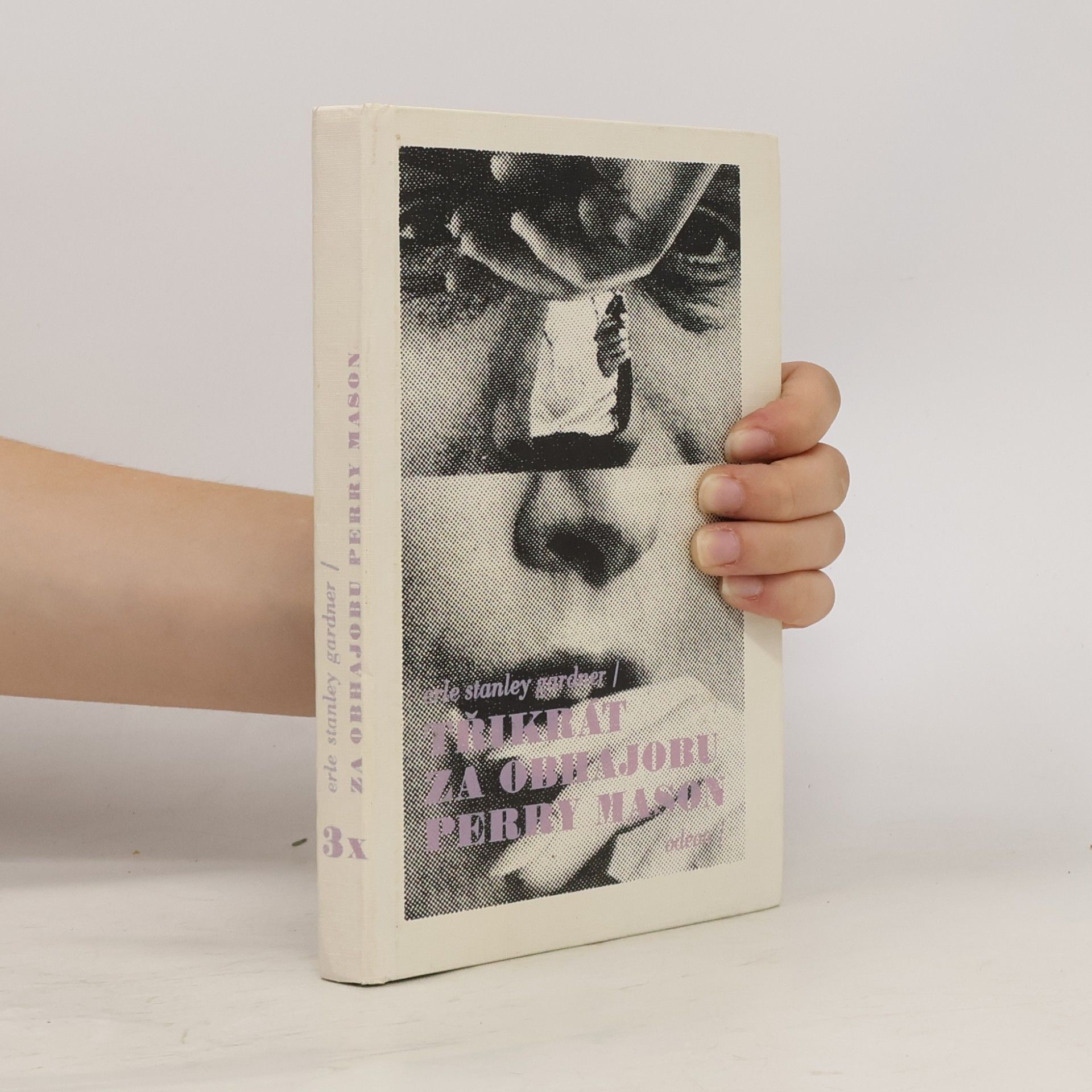 Erle Stanley Gardner Třikrát za obhajobu Perry Mason