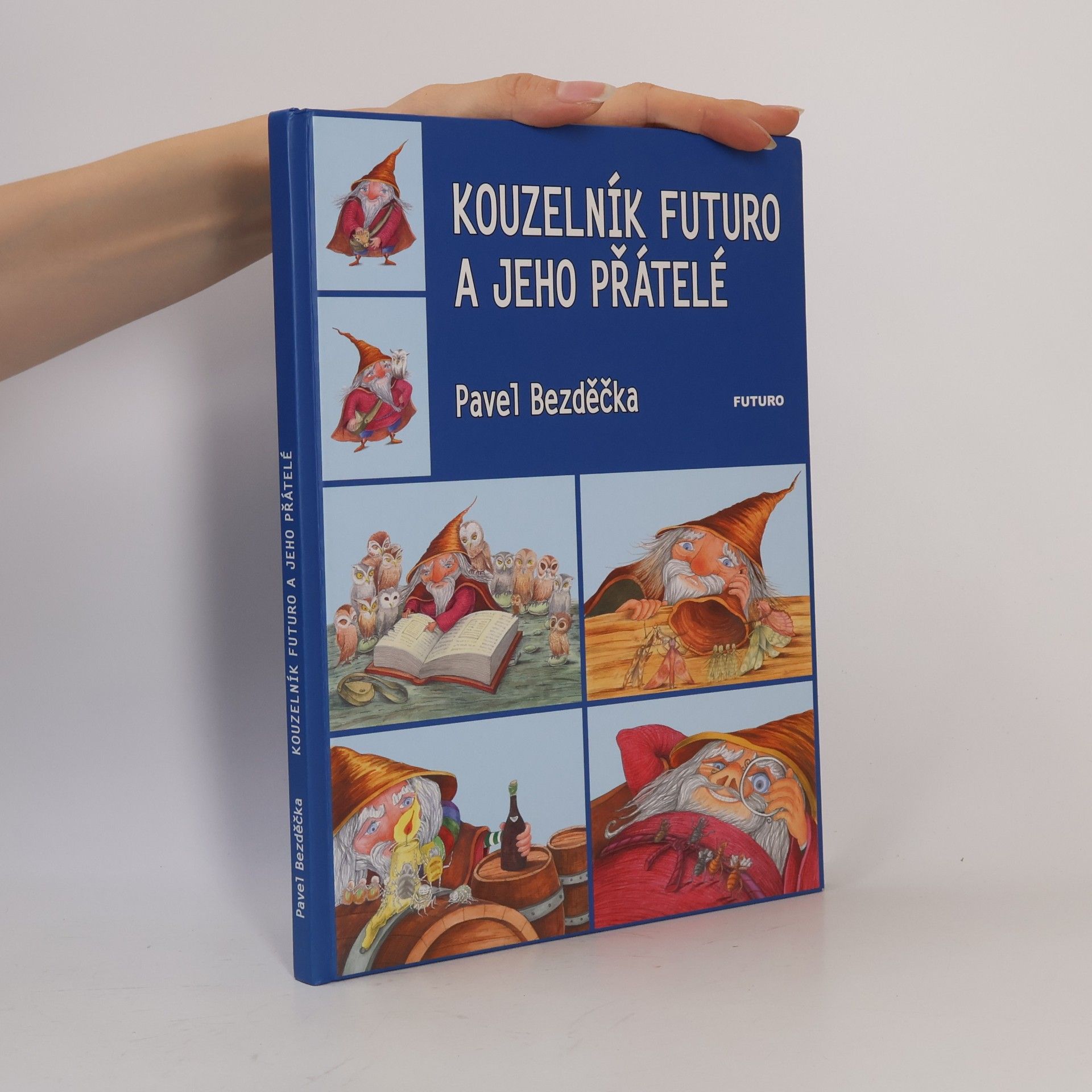 Pavel Bezděčka Kouzelník Futuro a jeho přátelé