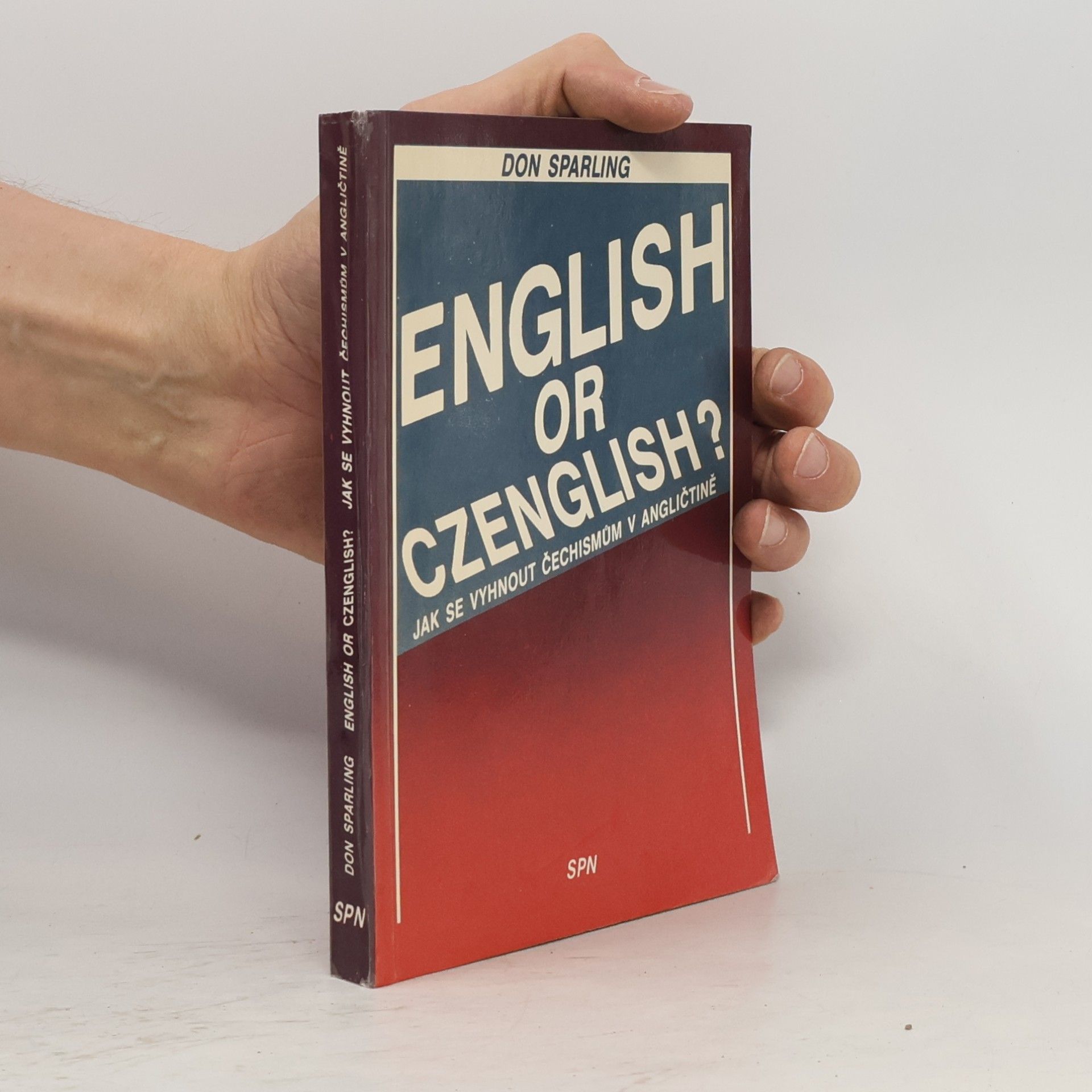 Thomas Donaldson Sparling English or Czenglish? Jak se vyhnout čechismům v angličtině