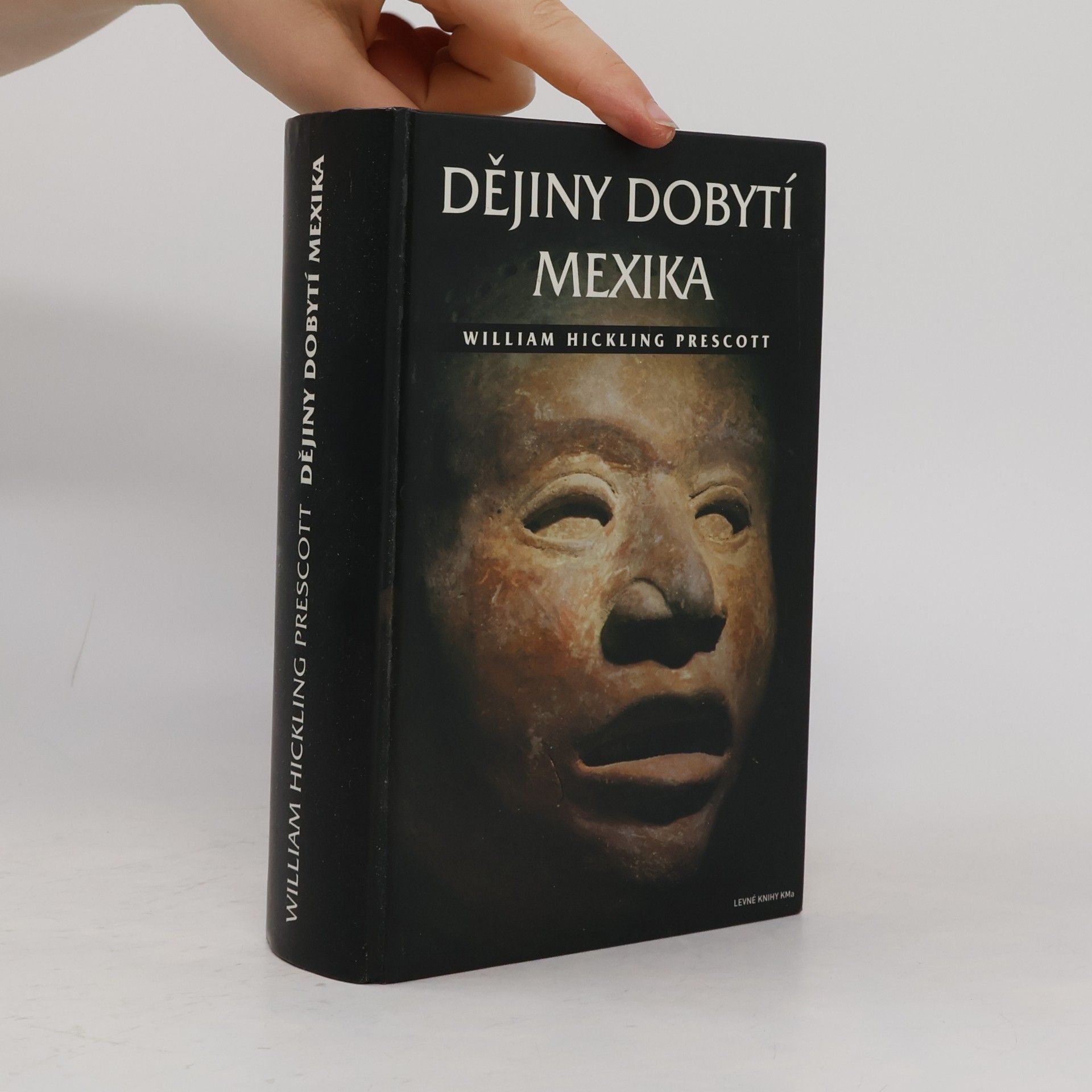 William Hickling Prescott Dějiny dobytí Mexika