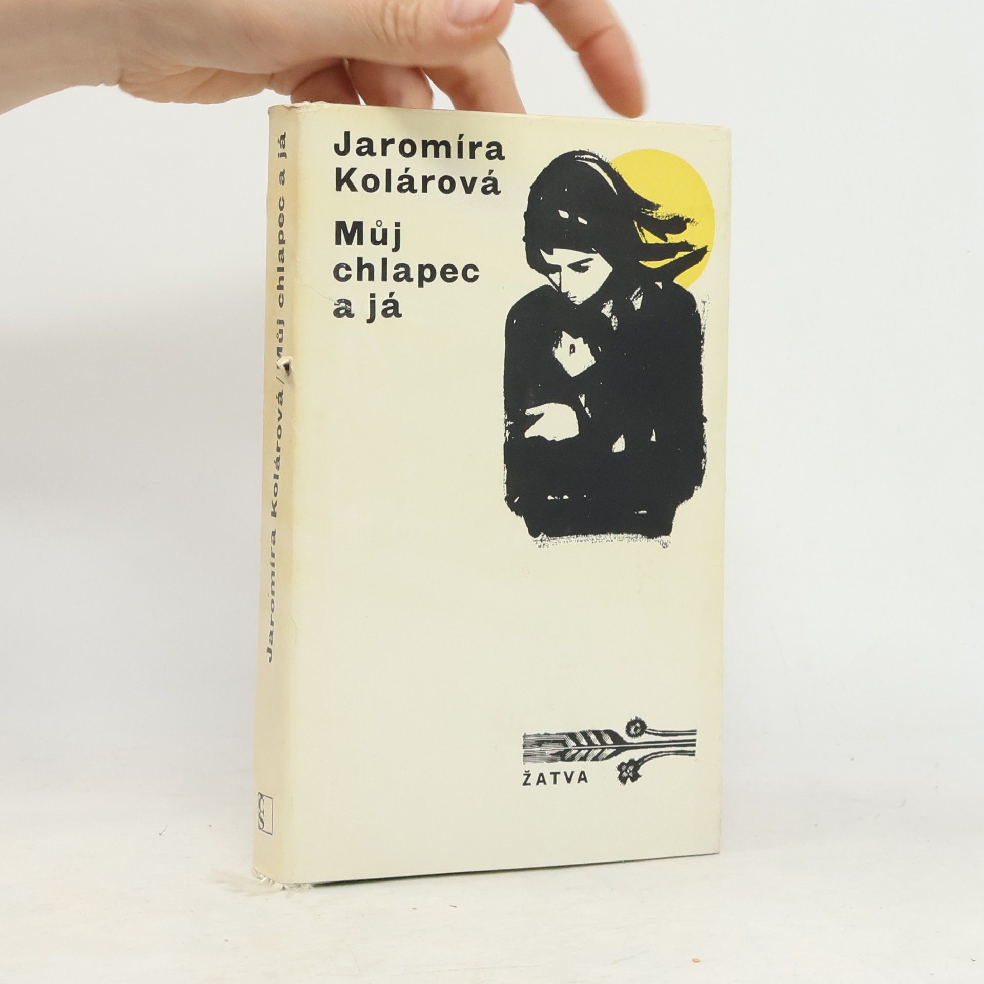 Jaromíra Kolárová Můj chlapec a já