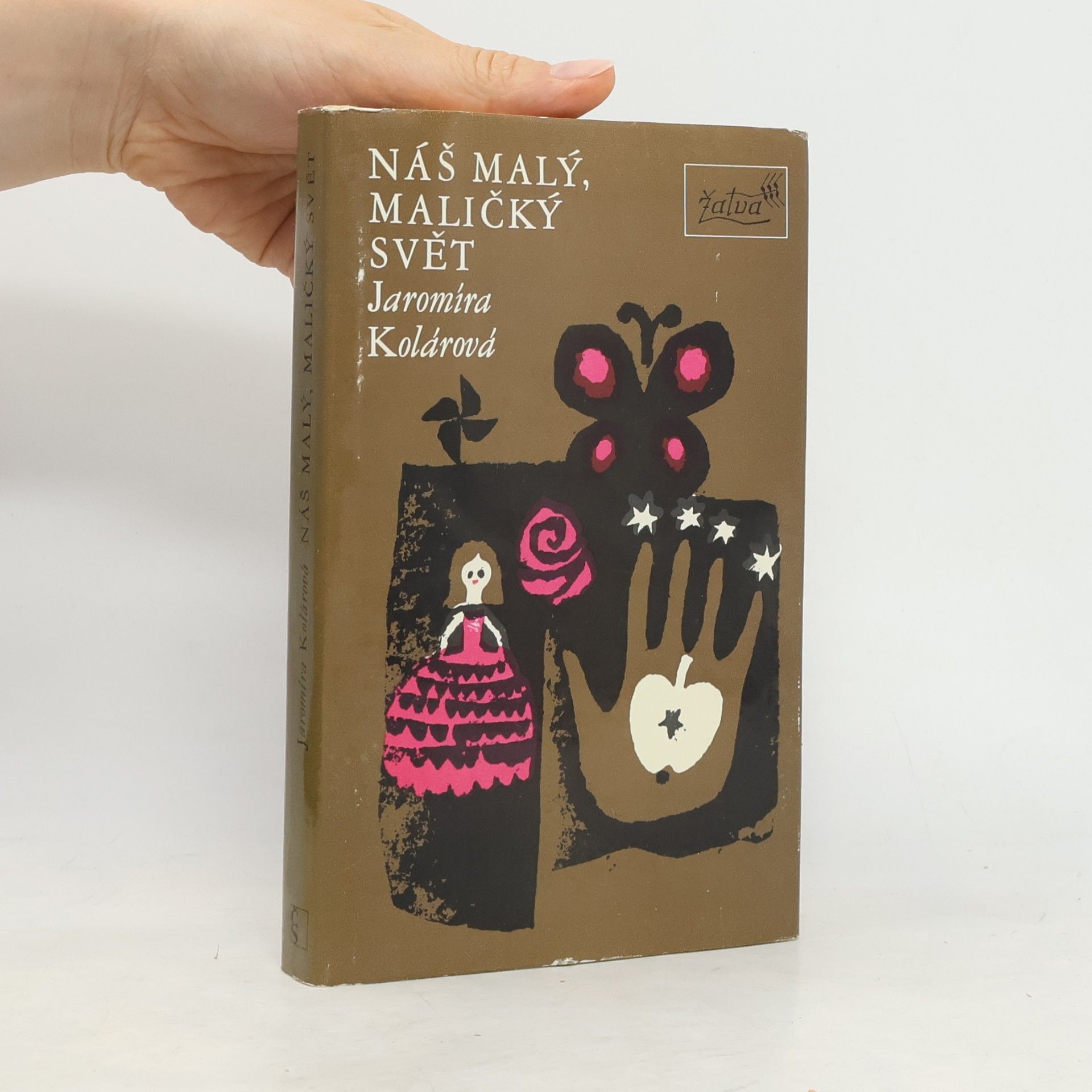 Jaromíra Kolárová Náš malý, maličký svět