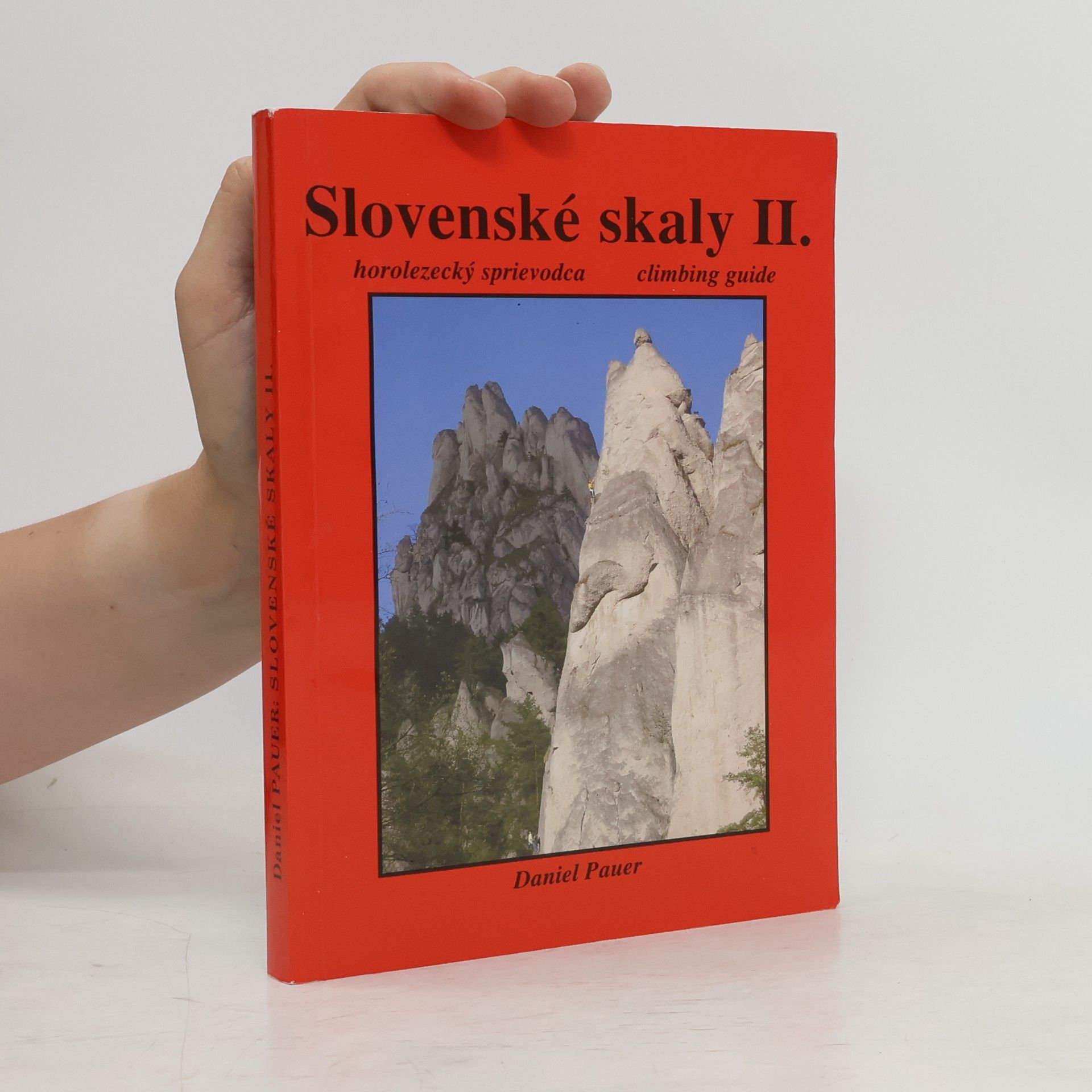 Daniel Pauer Slovenské skaly II. horolezecký sprievodca