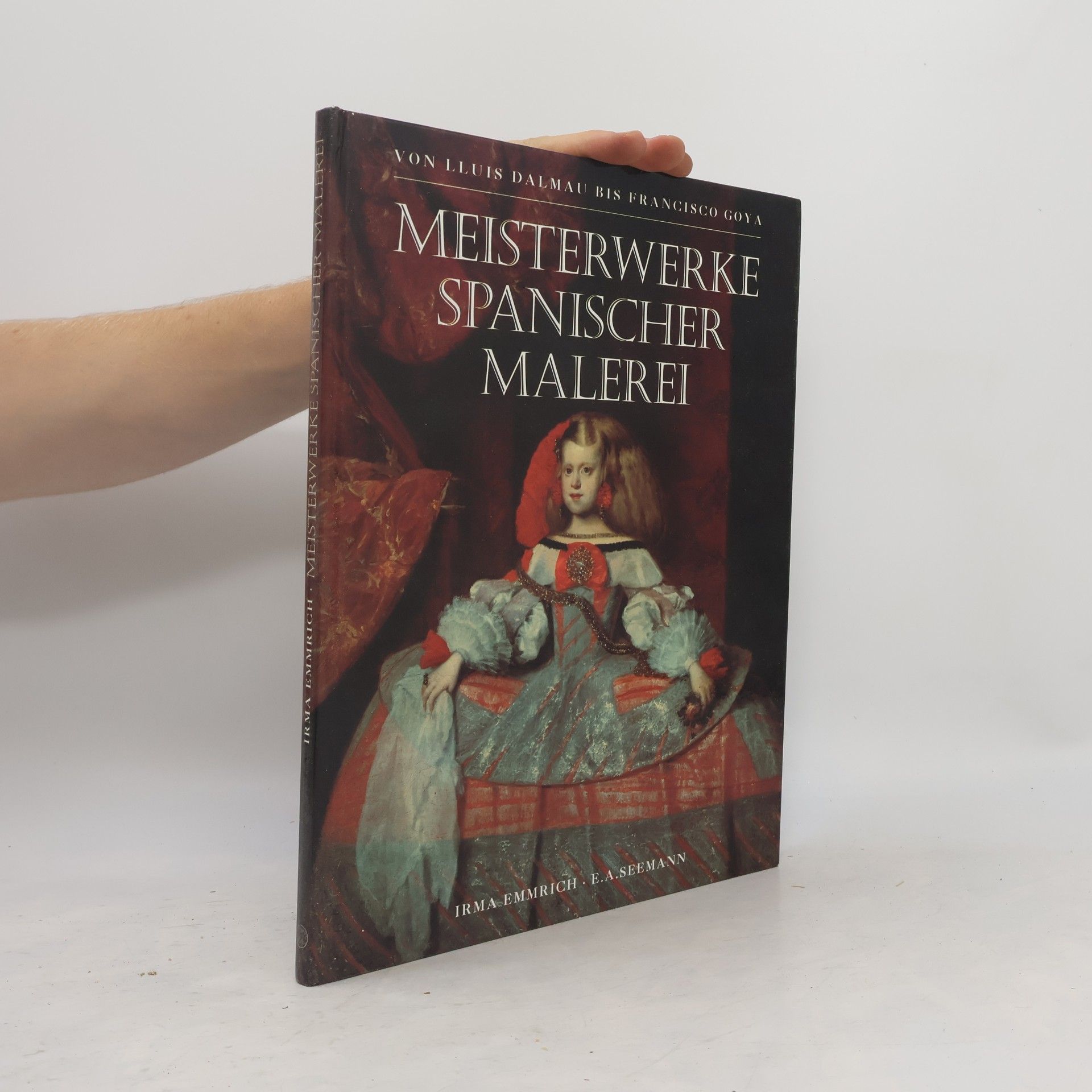 Meisterwerke spanischer Malerei von Lluis Dalmau bis Francisco Goya