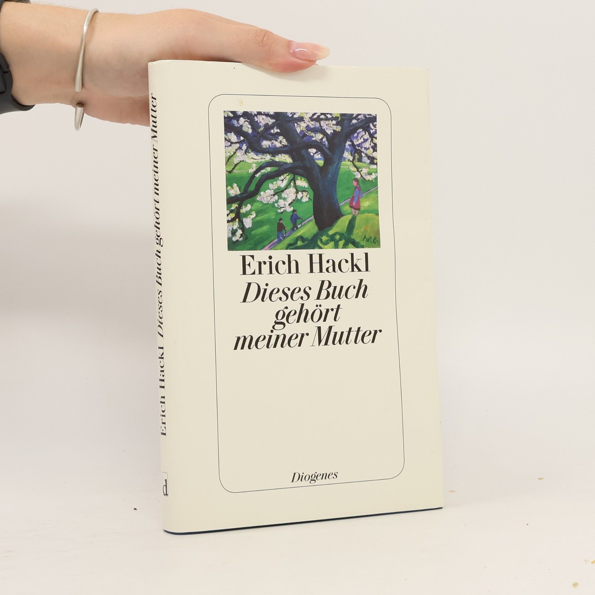 Erich Hackl Dieses Buch gehört meiner Mutter