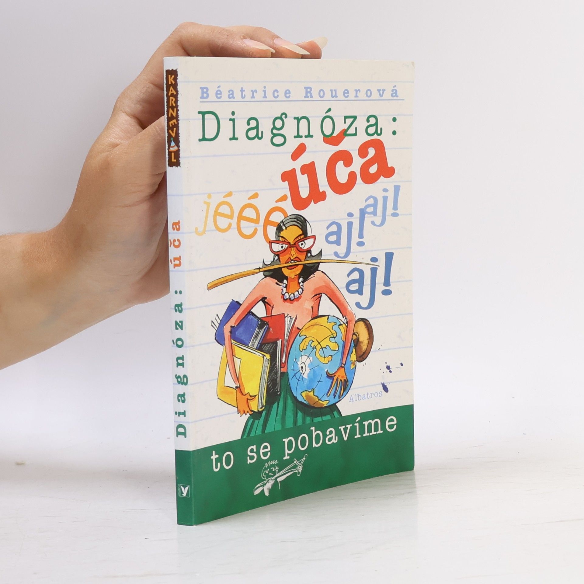 Béatrice Rouer Diagnóza: úča