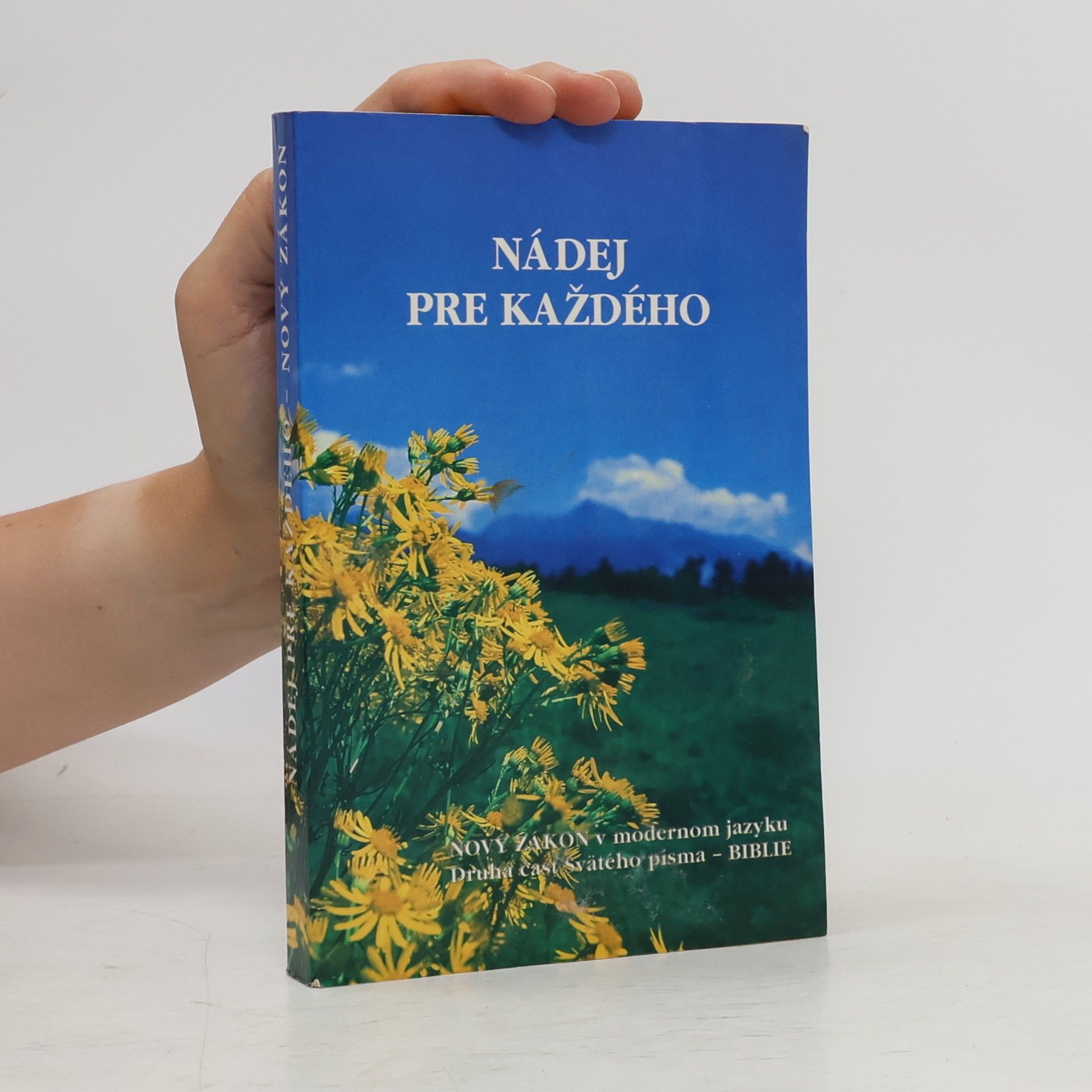 Various authors Nový zákon. Nádej pre každého. Druhá čásť Svätého písma