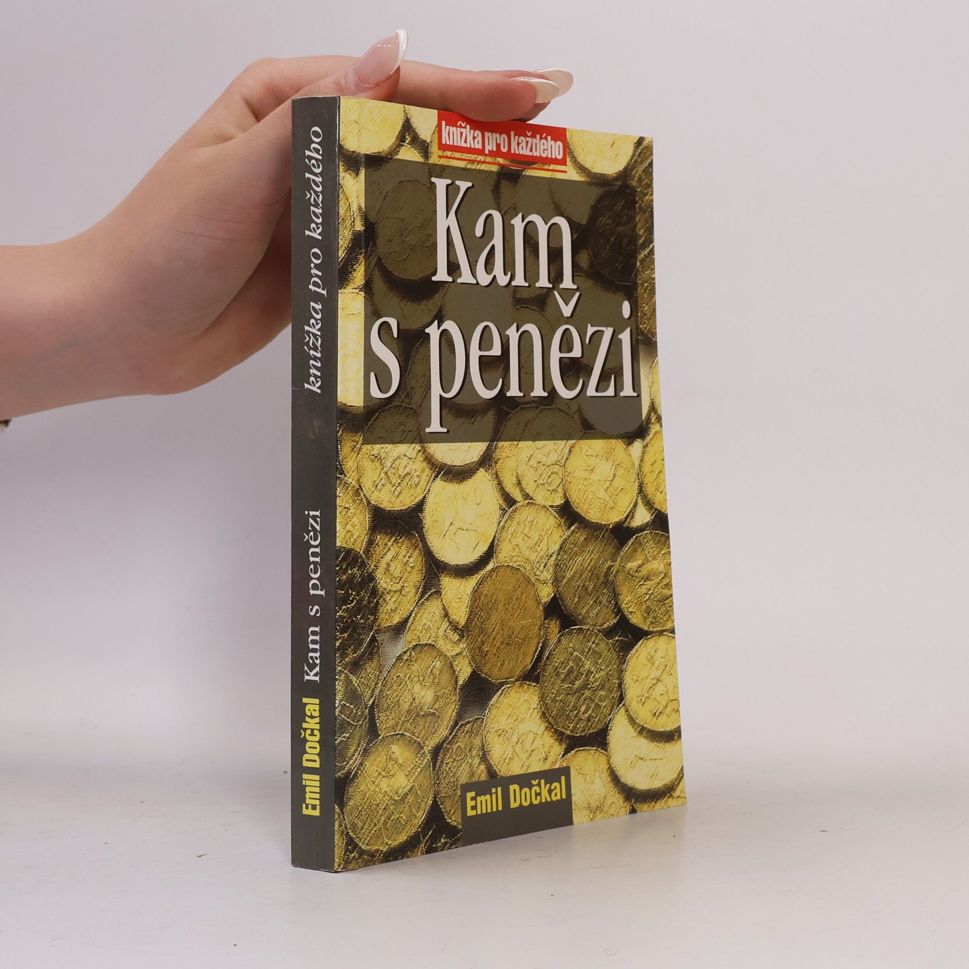 Emil Dočkal Kam s penězi