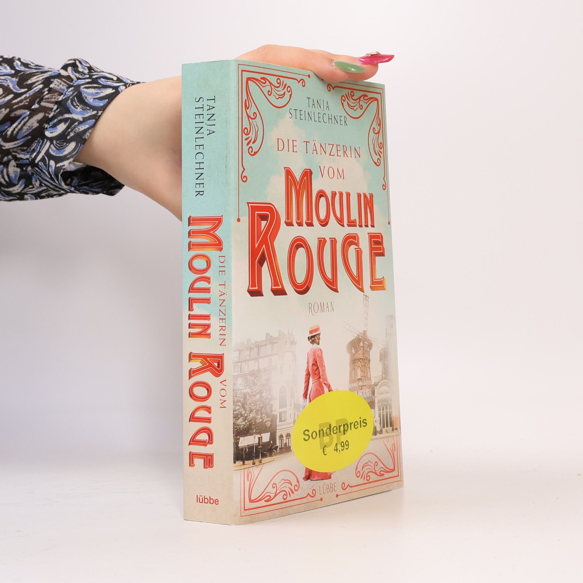 Tanja Steinlechner Die Tänzerin vom Moulin Rouge
