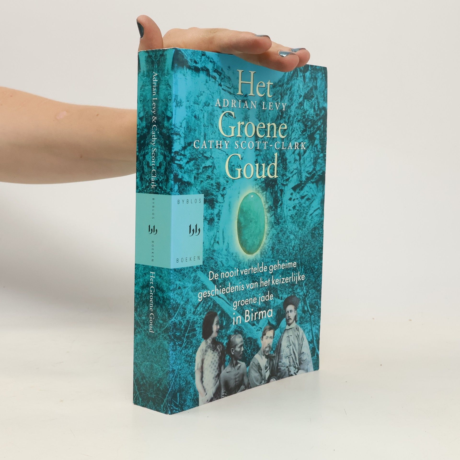 Willem van Paassen Het groene goud. De nooit vertelde geschiedenis van het keizerlijke groene jade in Birma