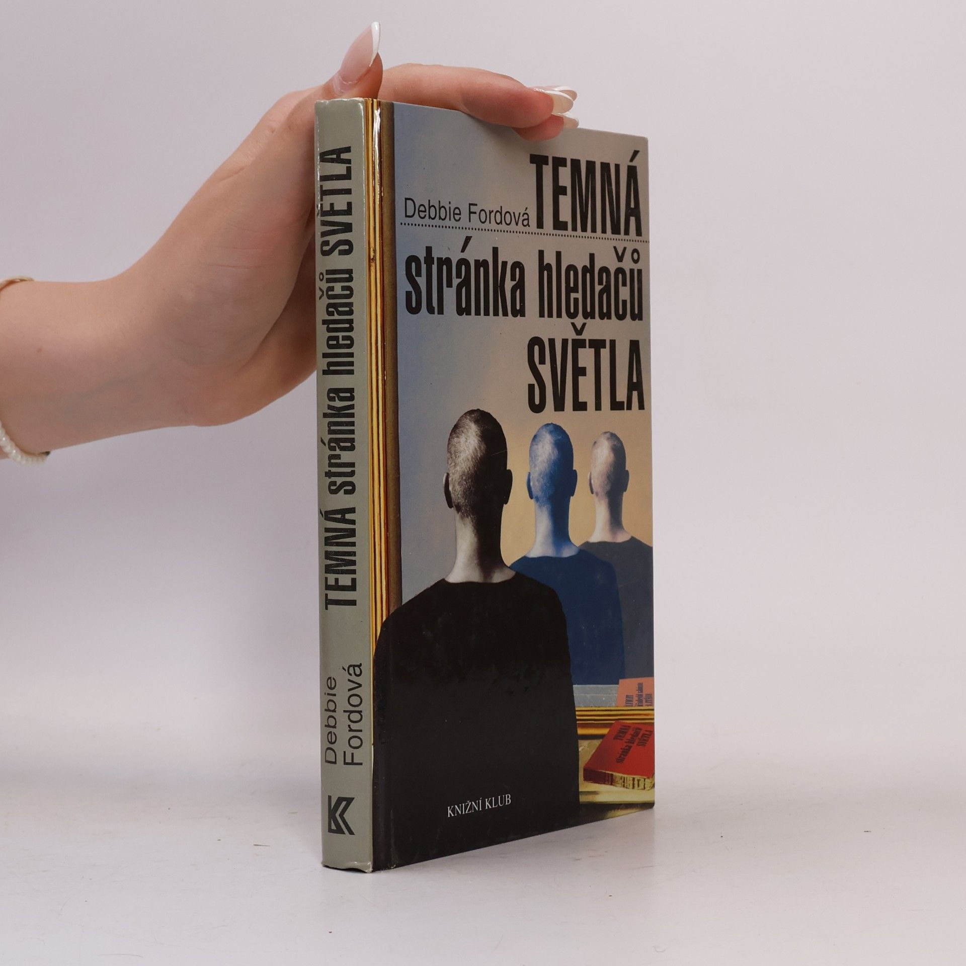 Debbie Ford Temná stránka hledačů světla