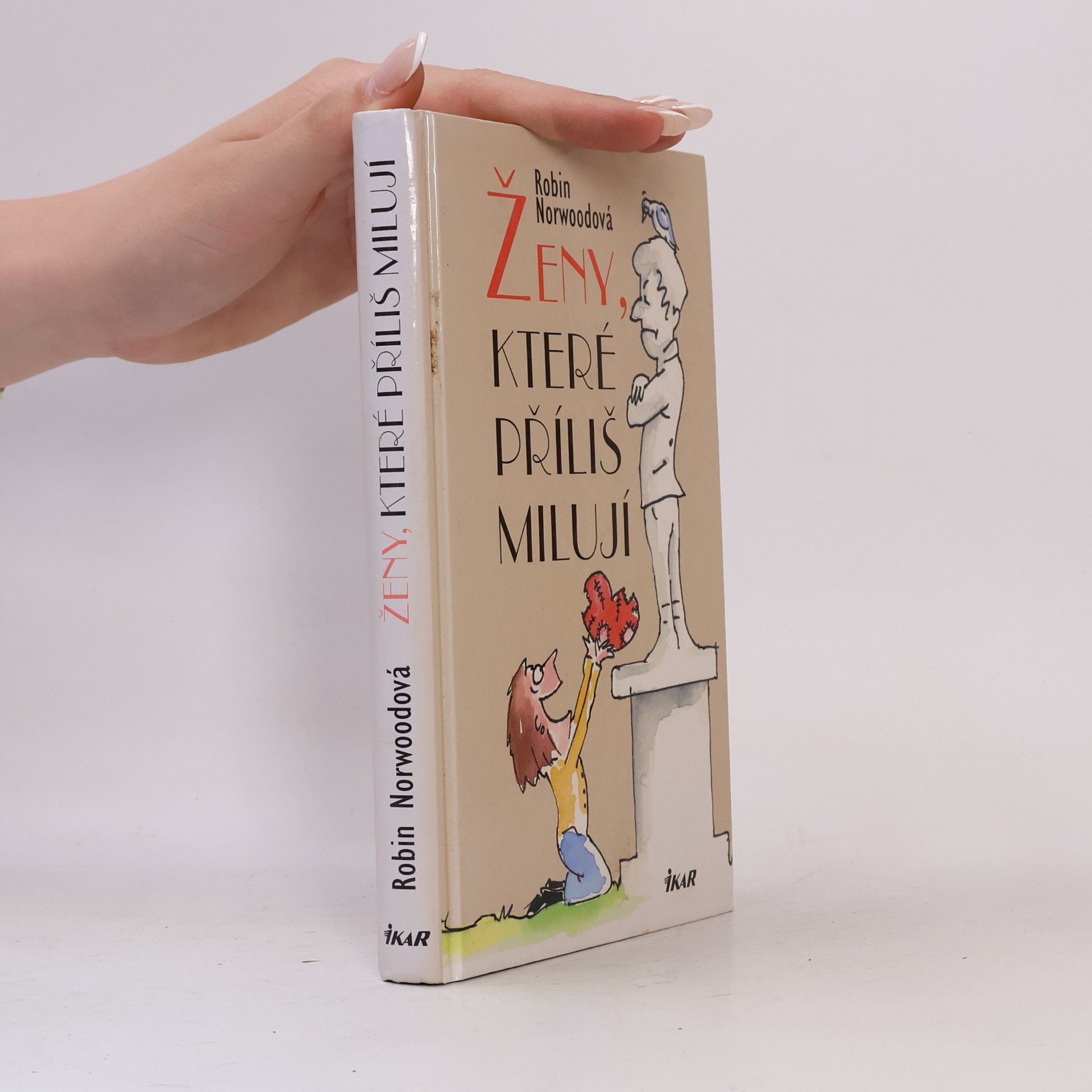 Robin Norwood Ženy, které příliš milují