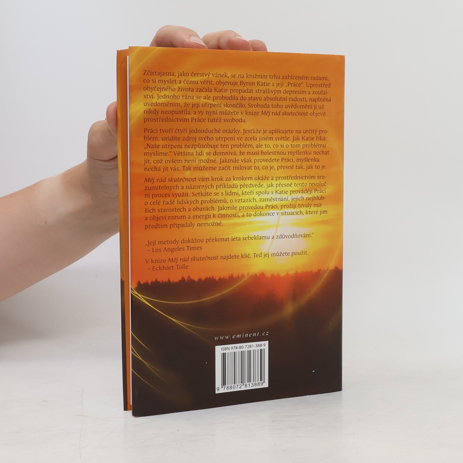 Byron Katie Měj rád skutečnost : čtyři otázky, které změní váš život