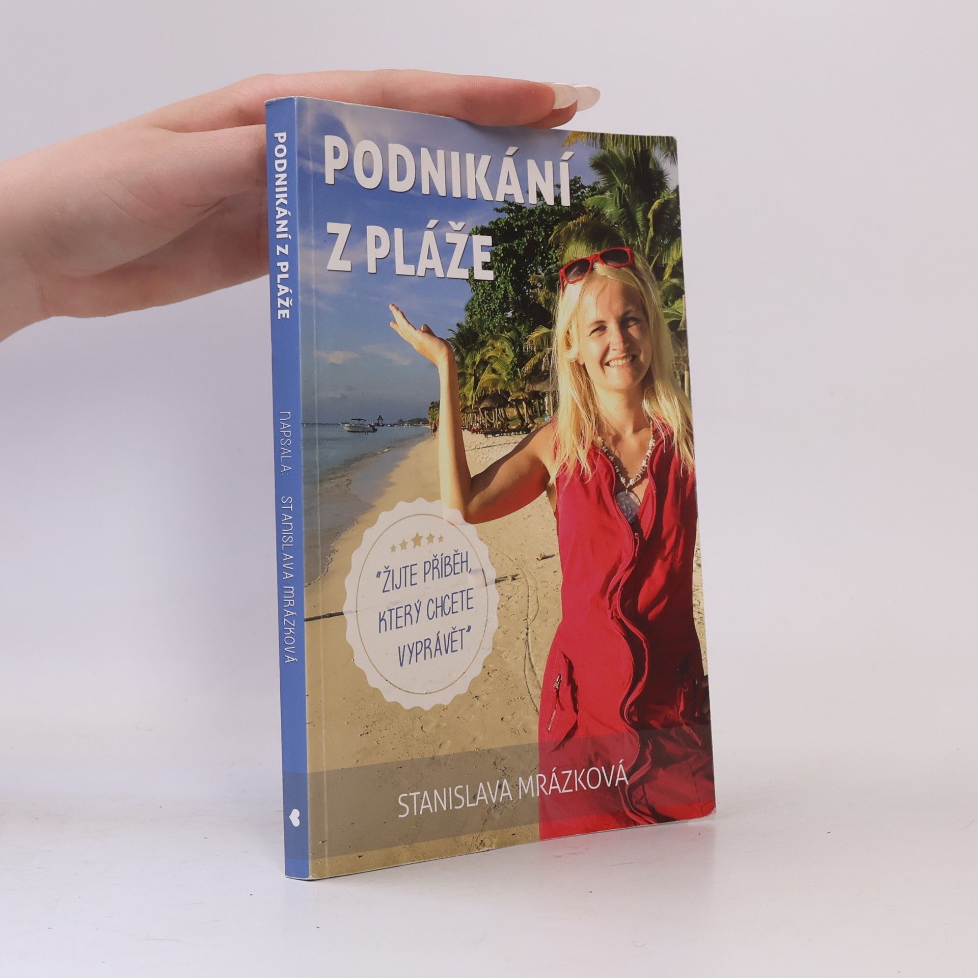 Stanislava Stiborová Podnikání z pláže
