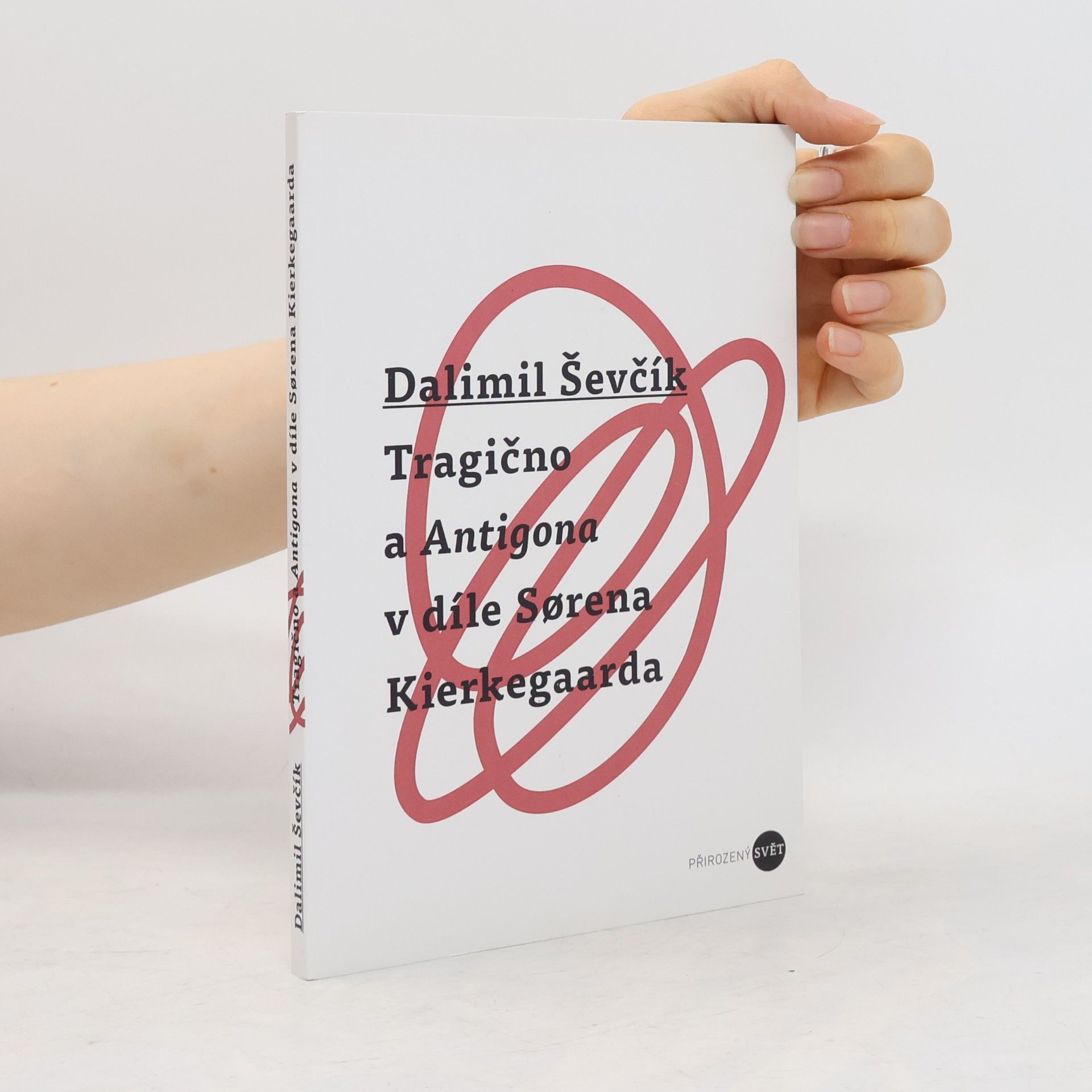 Dalimil Ševčík Tragično a Antigona v díle Sorena Kierkegaarda