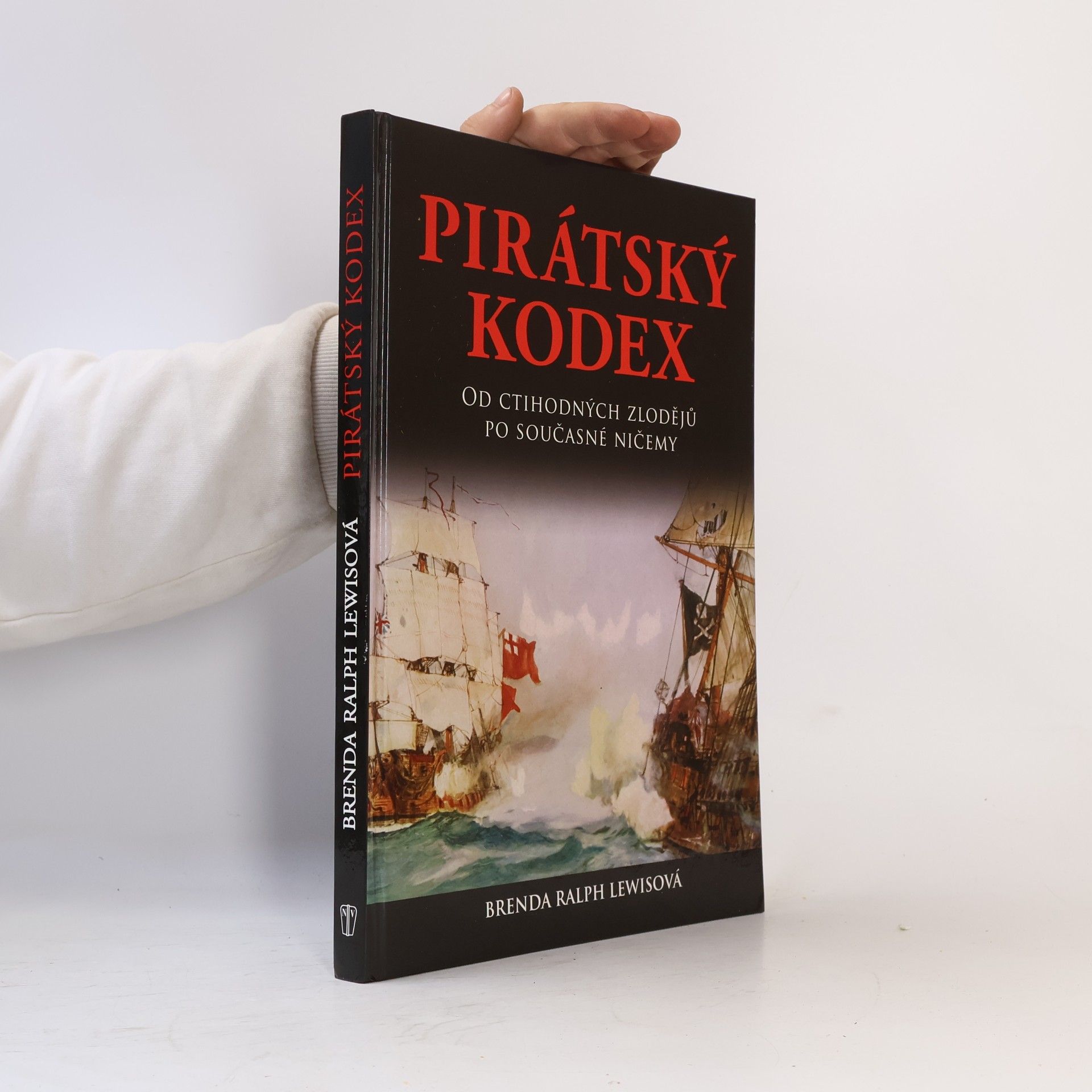 Pirátský kodex: Od ctihodných zlodějů po současné ničemy