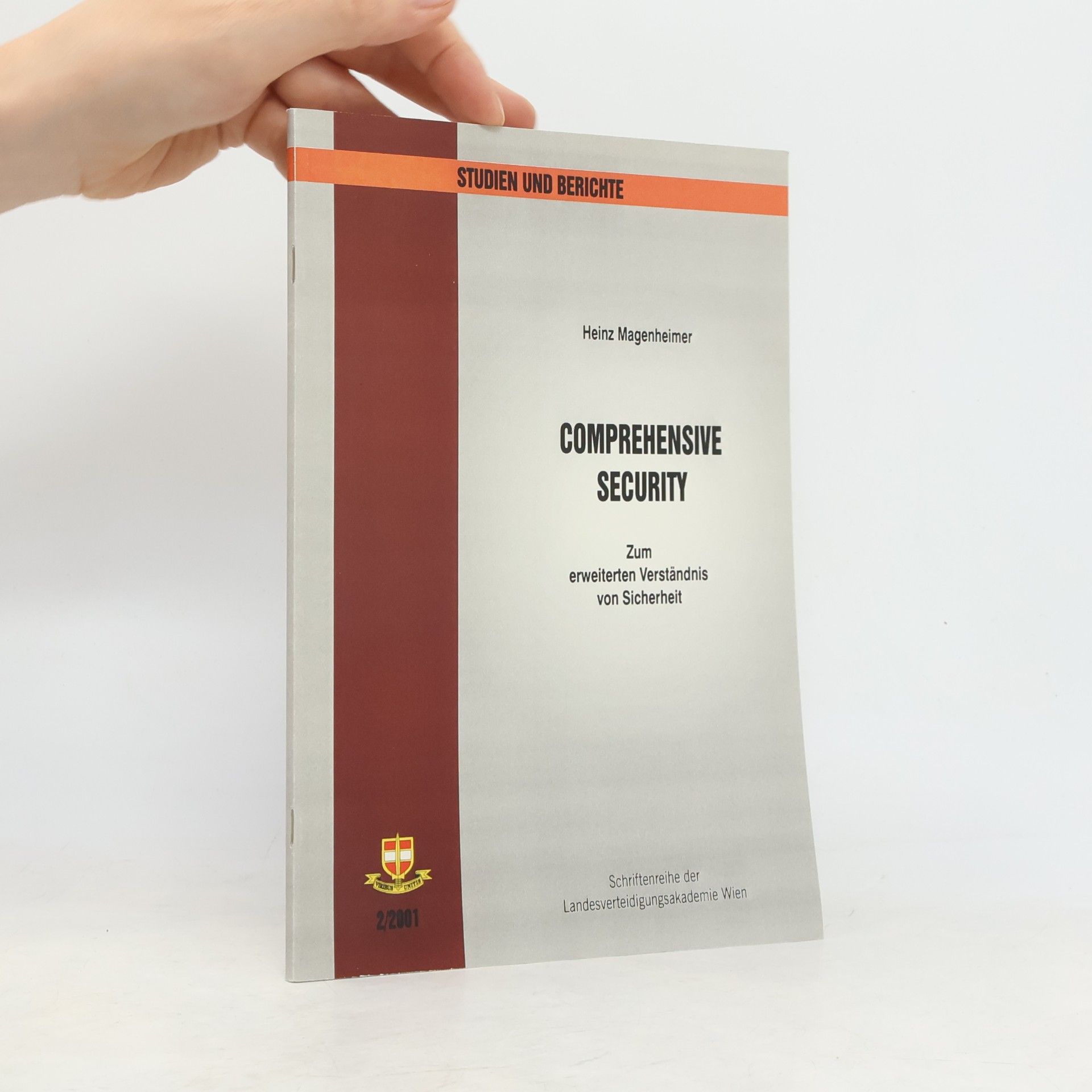 Studien und Berichte: Schriftenreihe der Landesverteidigungsakademie Wien - 2/2001: Comprehensive Security