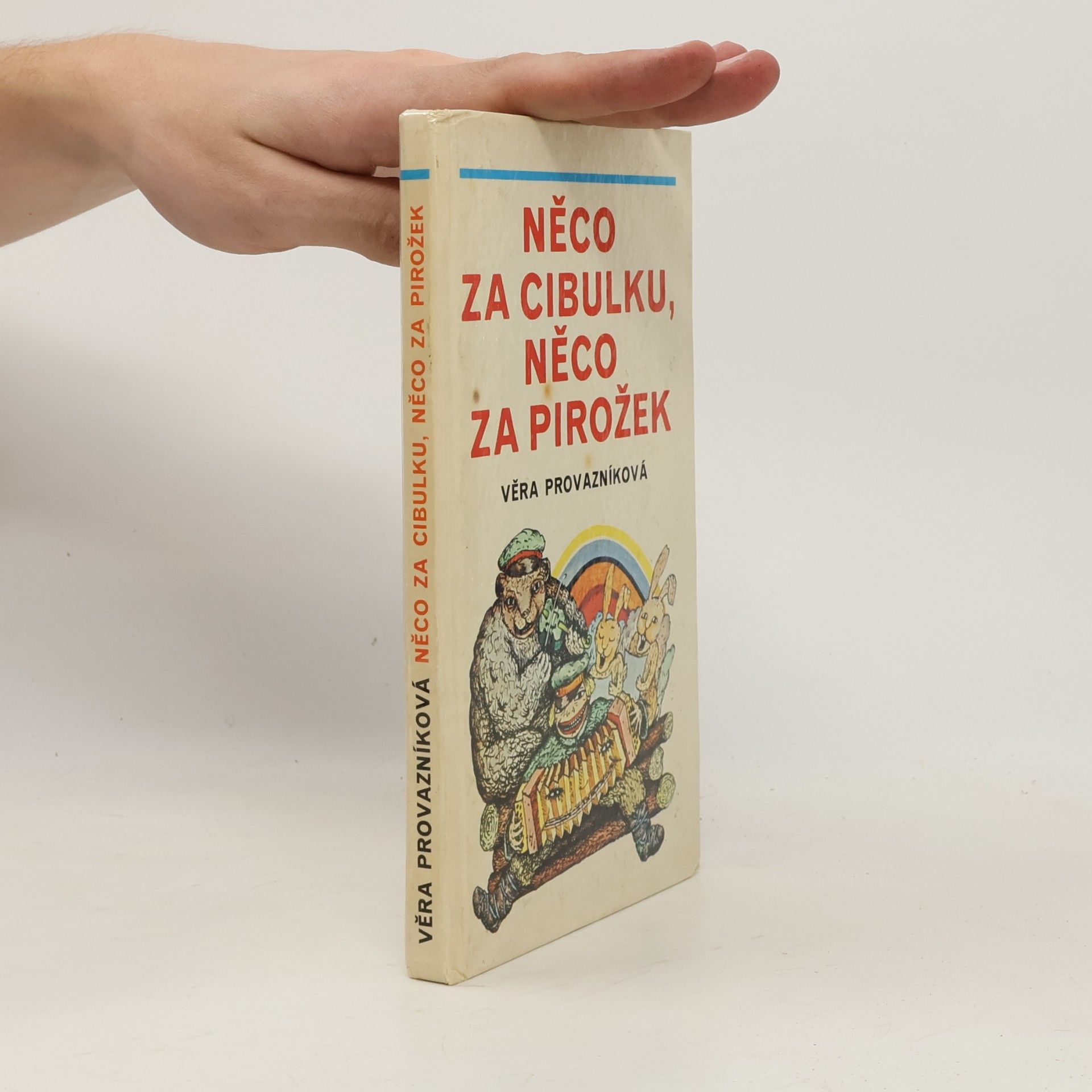 Věra Provazníková Něco za cibulku, něco za pirožek