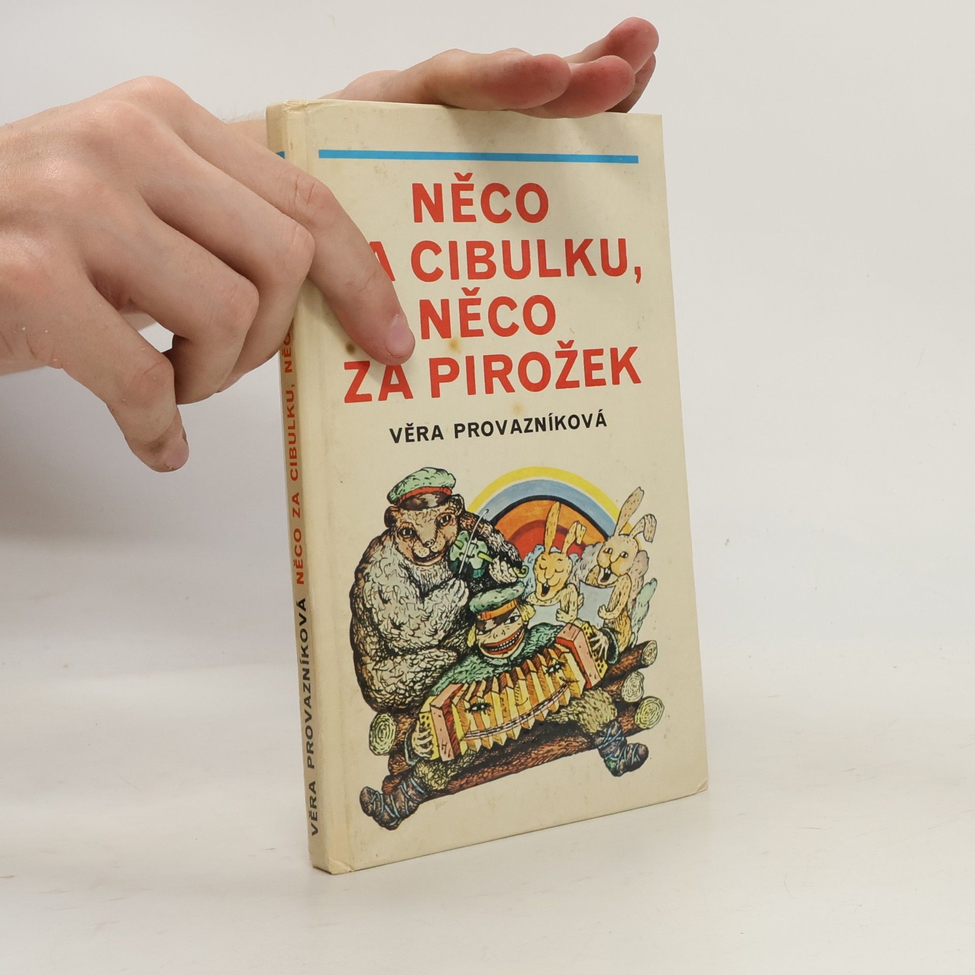 Věra Provazníková Něco za cibulku, něco za pirožek