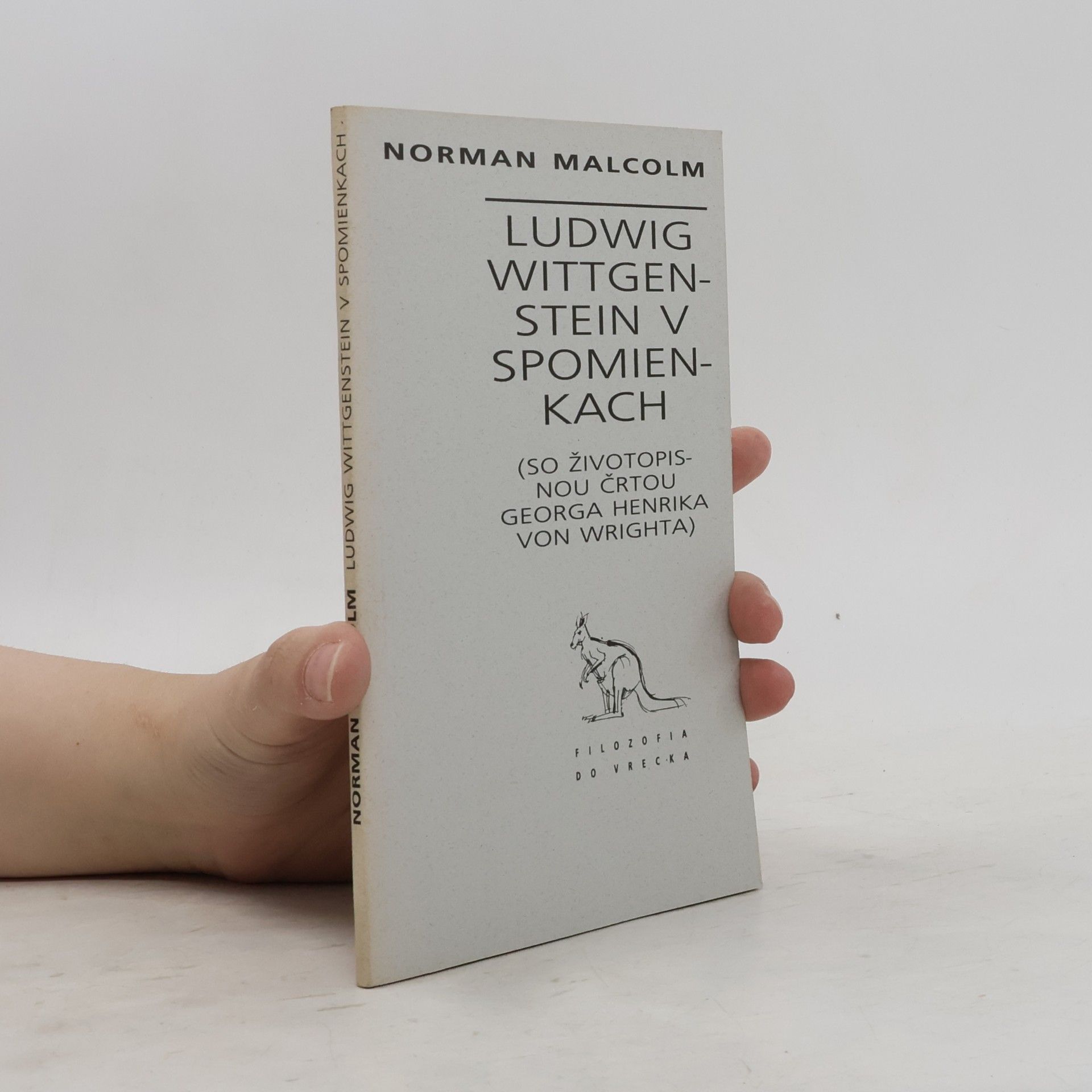 Norman Malcolm Ludwig Wittgenstein v spomienkach. So životopisnou črtou Georga Henrika von Wrighta