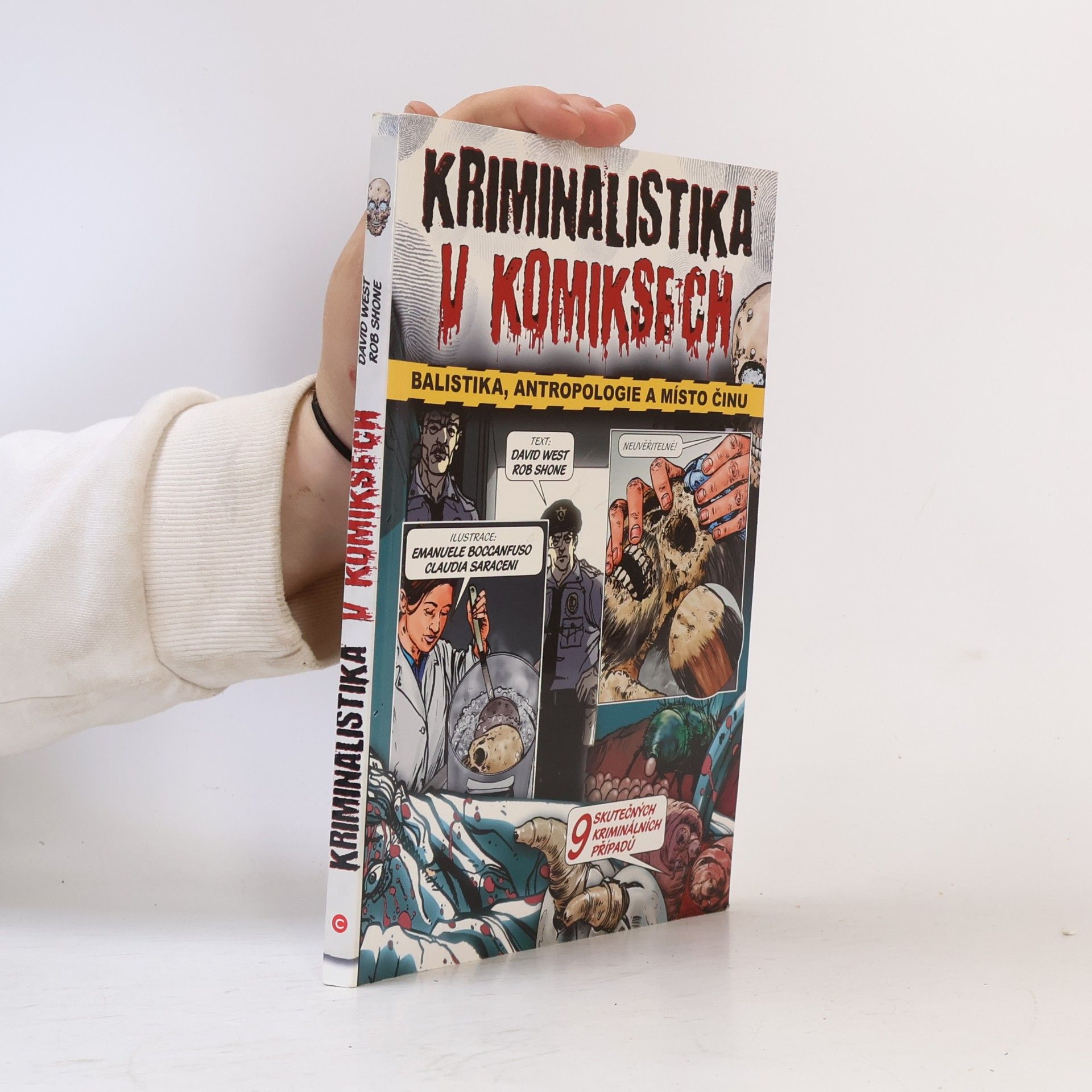 Claudia Saraceni Kriminalistika v komiksech. Balistika, antropologie a místo činu.